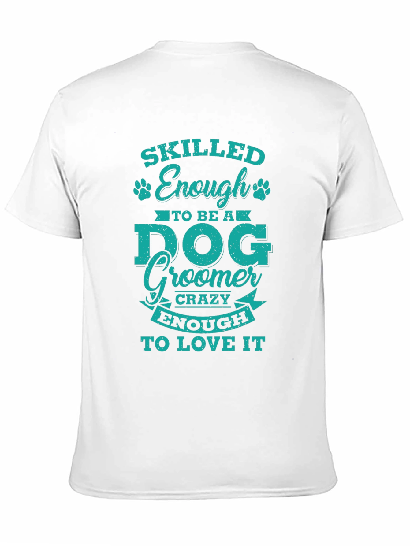 Dog Groomer T-Shirt - Skilled & Crazy Enough Tee