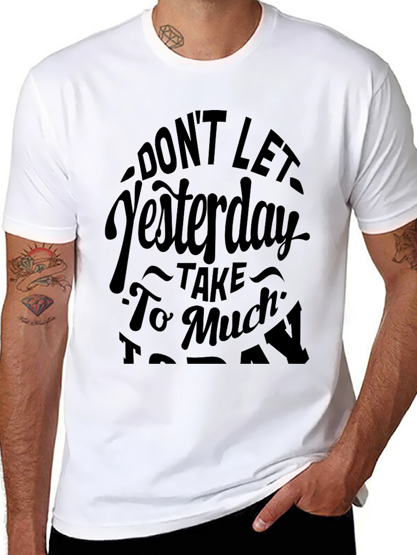 Motivational Graphic Tee - Dont Let Yesterday