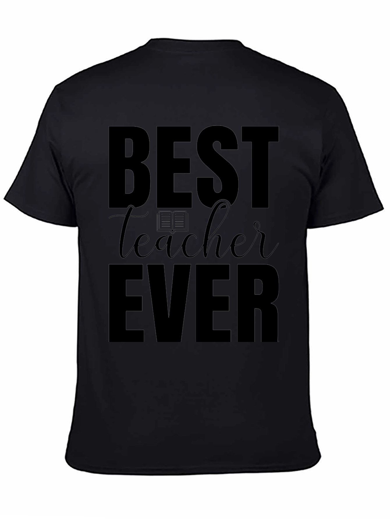 Best Teacher Ever Black T-Shirt