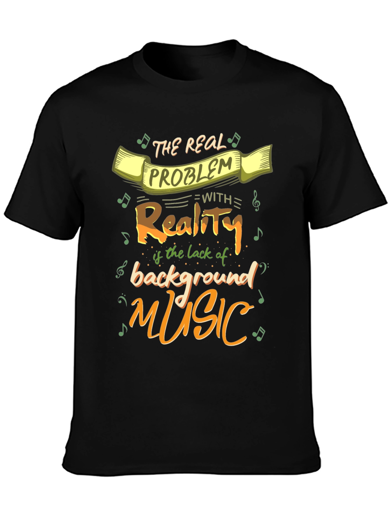 Funny Music Lover T-Shirt - Reality Needs Background Music