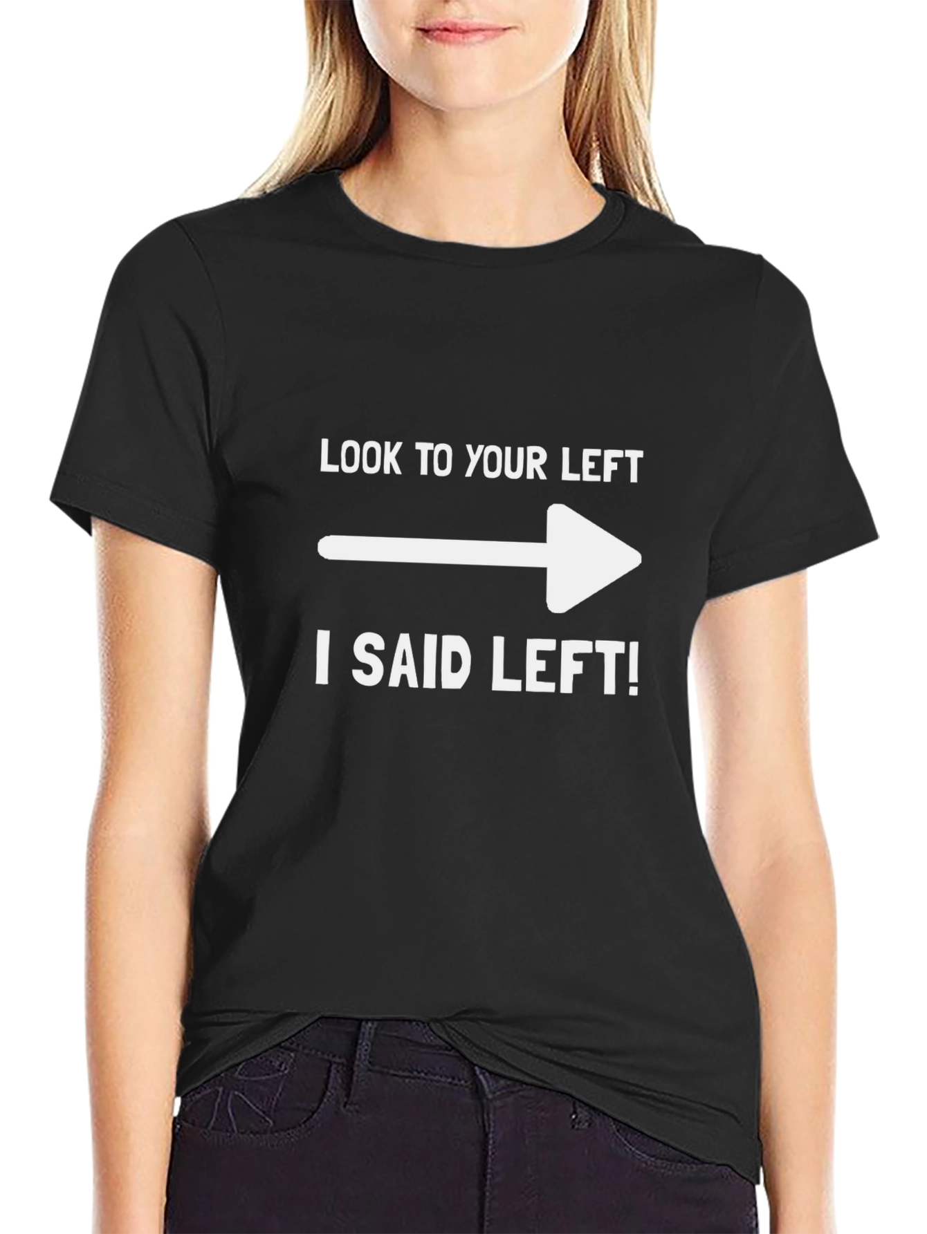 Funny Look To Your Left Graphic Tee