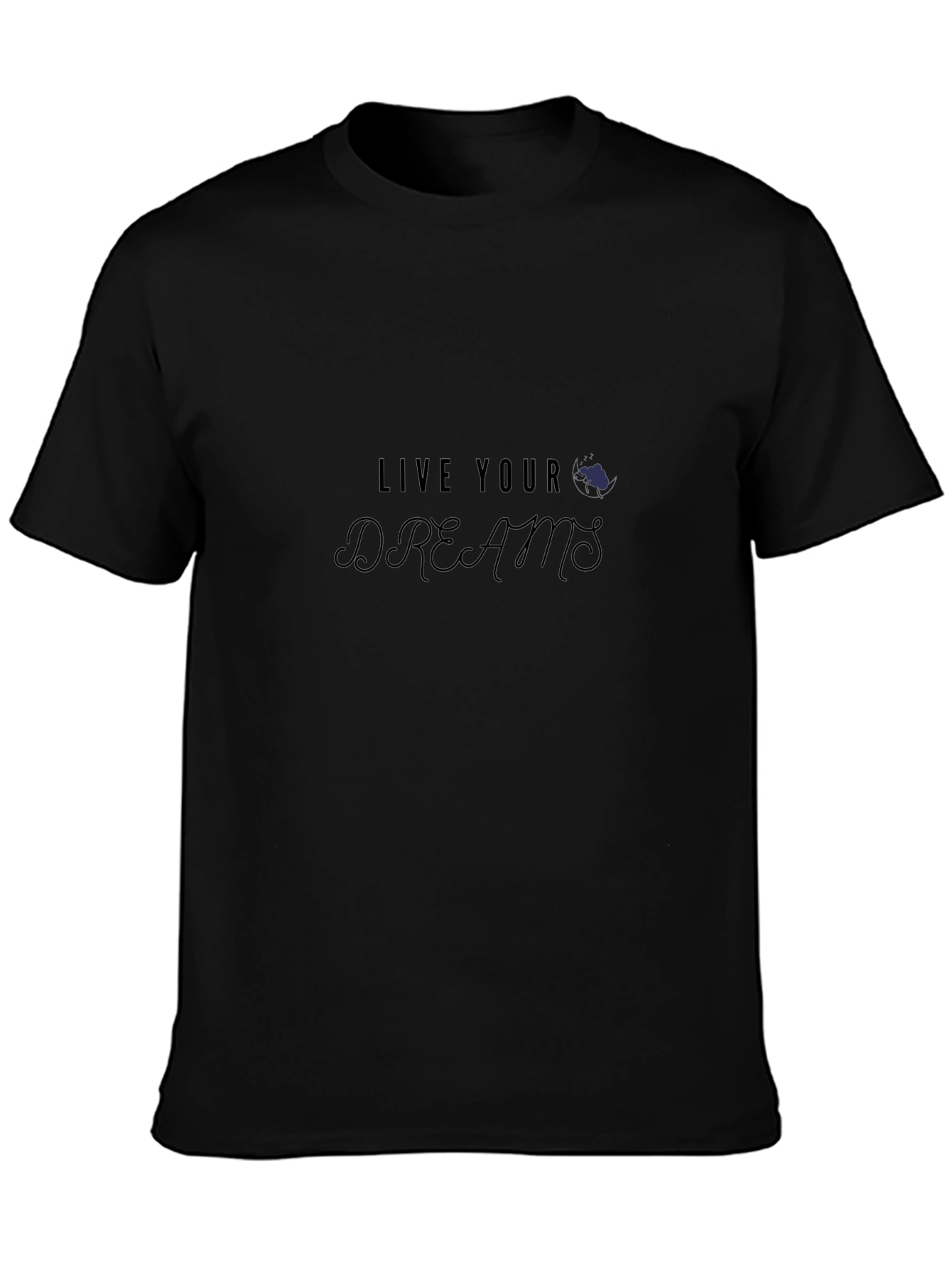 Live Your Dreams Graphic Tee - Black Casual T-Shirt