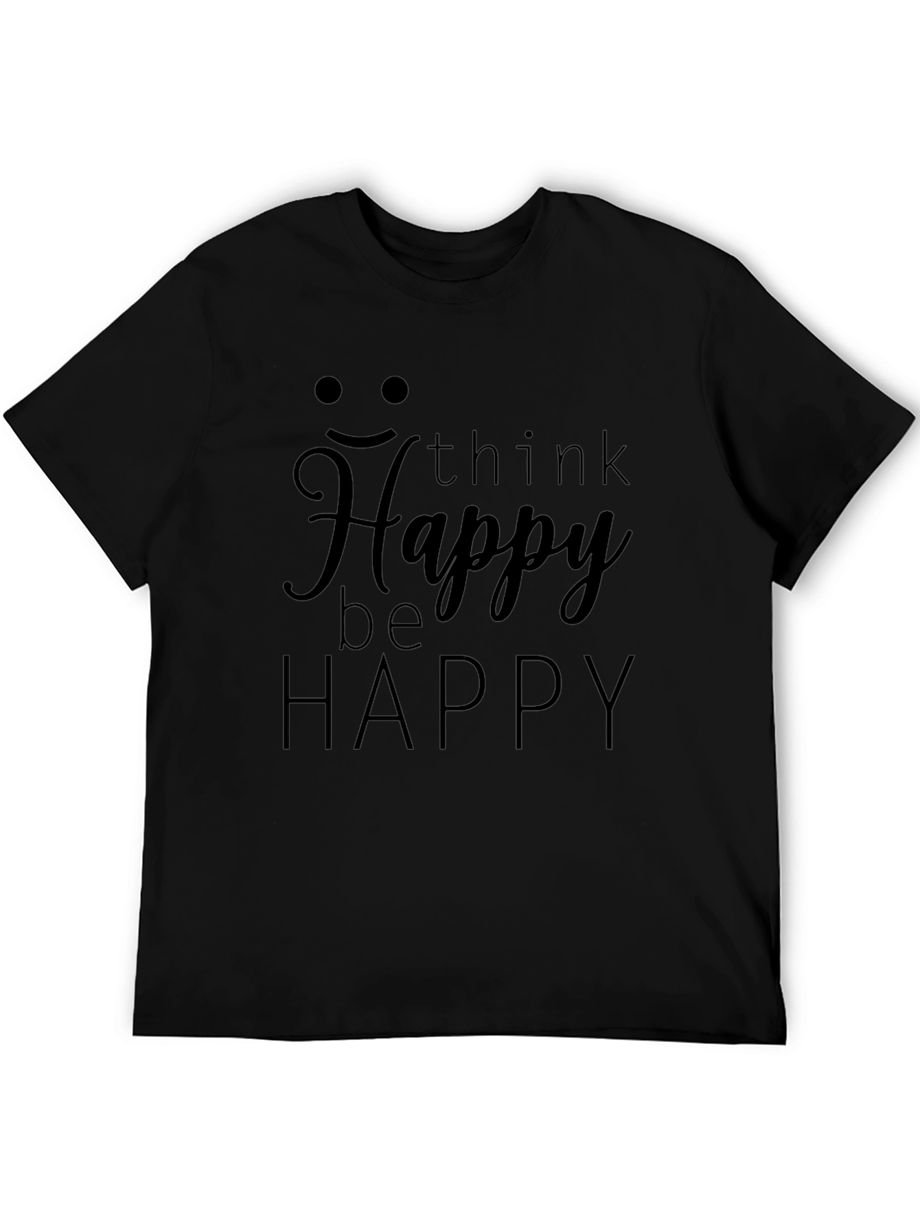 Think Happy Be Happy T-Shirt