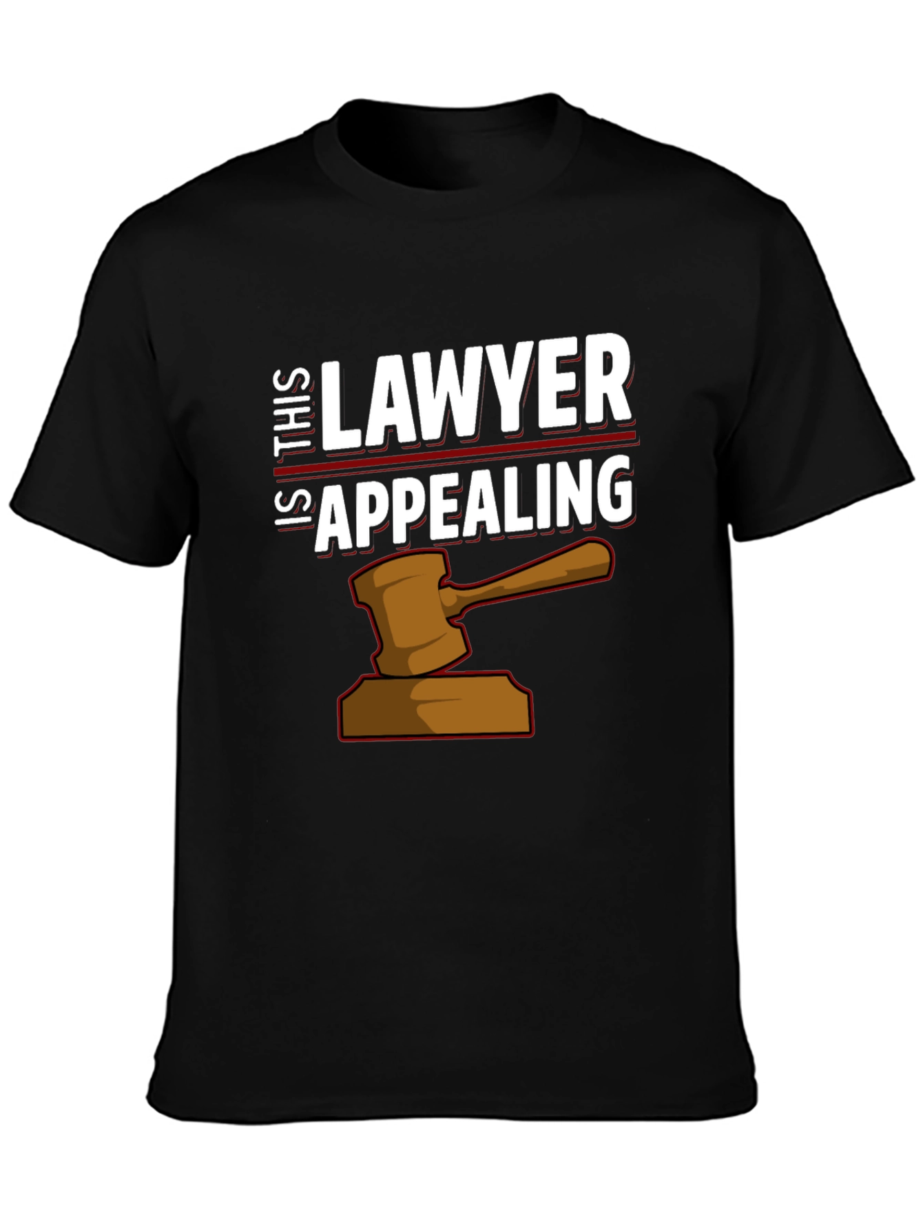Is This Lawyer Appealing T-Shirt
