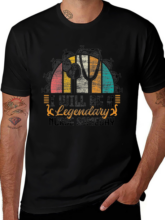 I Will Be A Legendary Nurse Someday T-Shirt