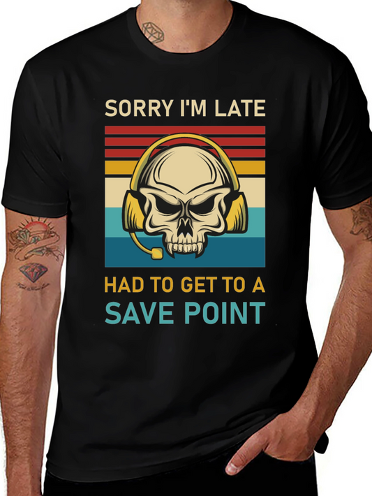 Sorry Im Late Save Point Gamer Skull T-Shirt