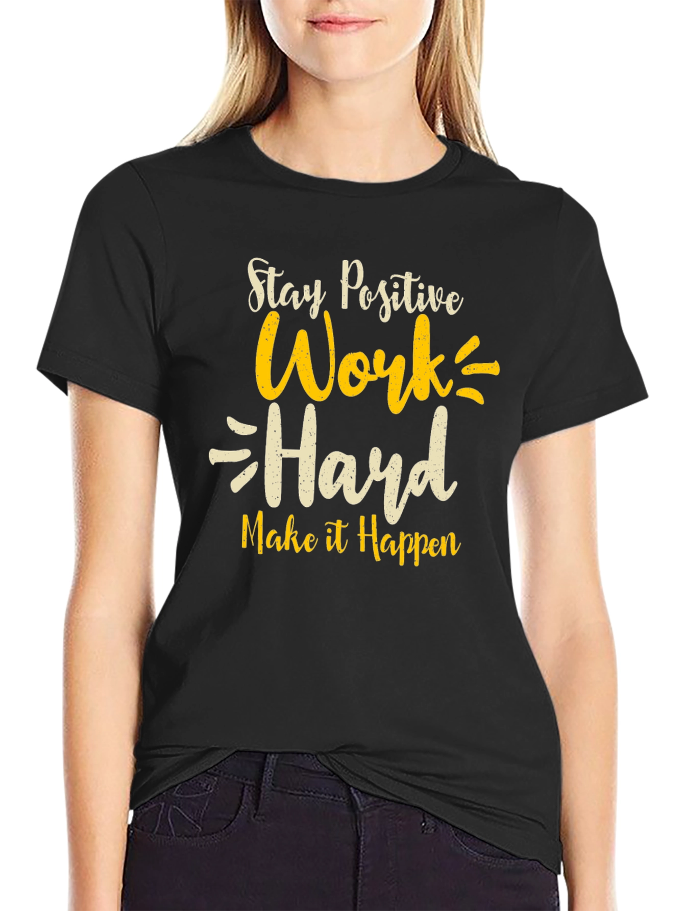 Stay Positive T-Shirt - Work Hard Graphic Tee