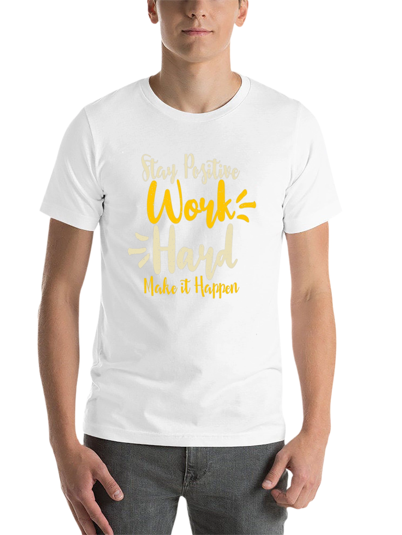 Stay Positive T-Shirt - Work Hard Graphic Tee