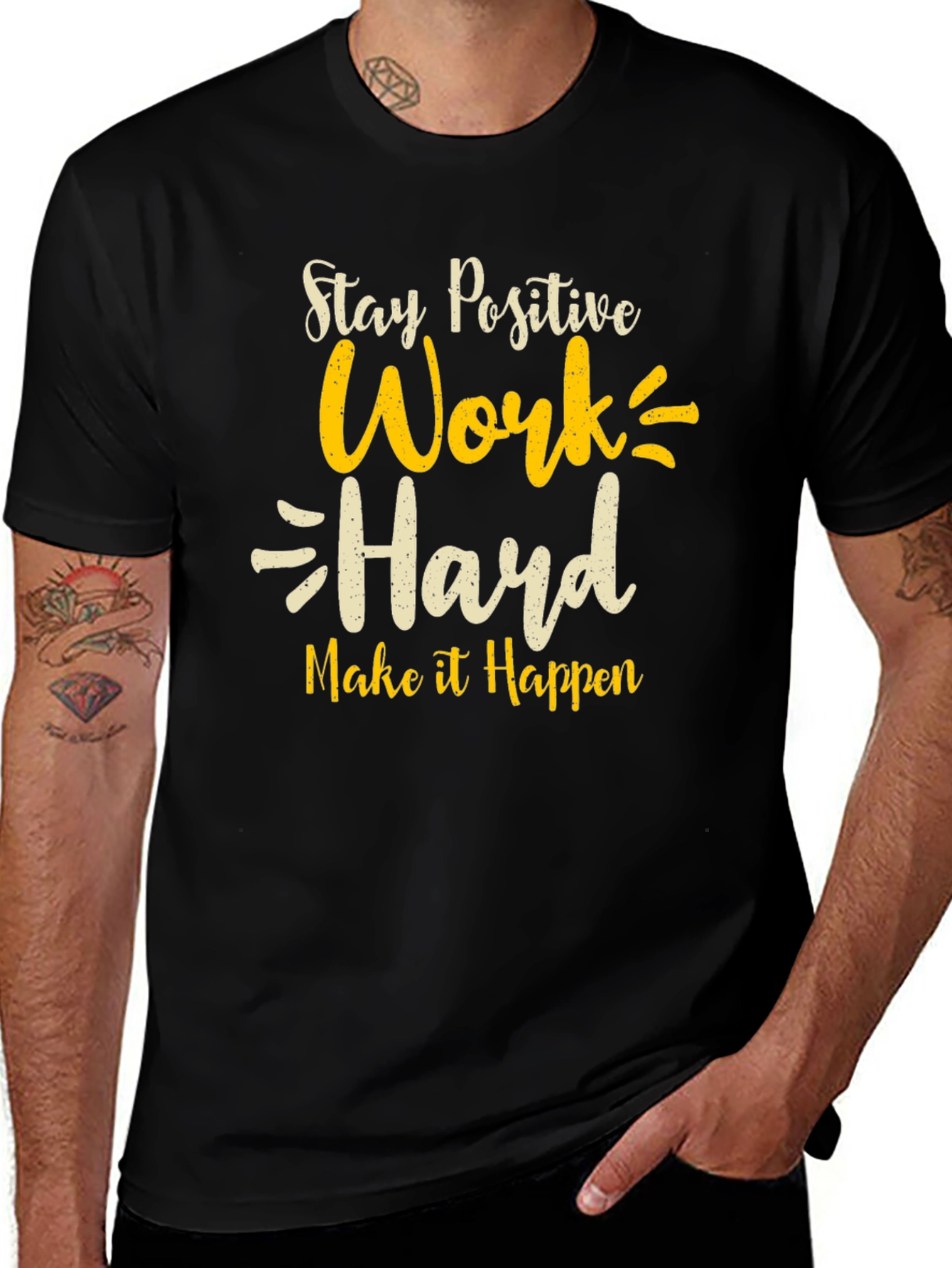 Stay Positive T-Shirt - Work Hard Graphic Tee