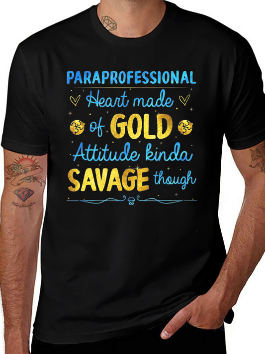 Paraprofessional Heart of Gold Savage Attitude T-Shirt