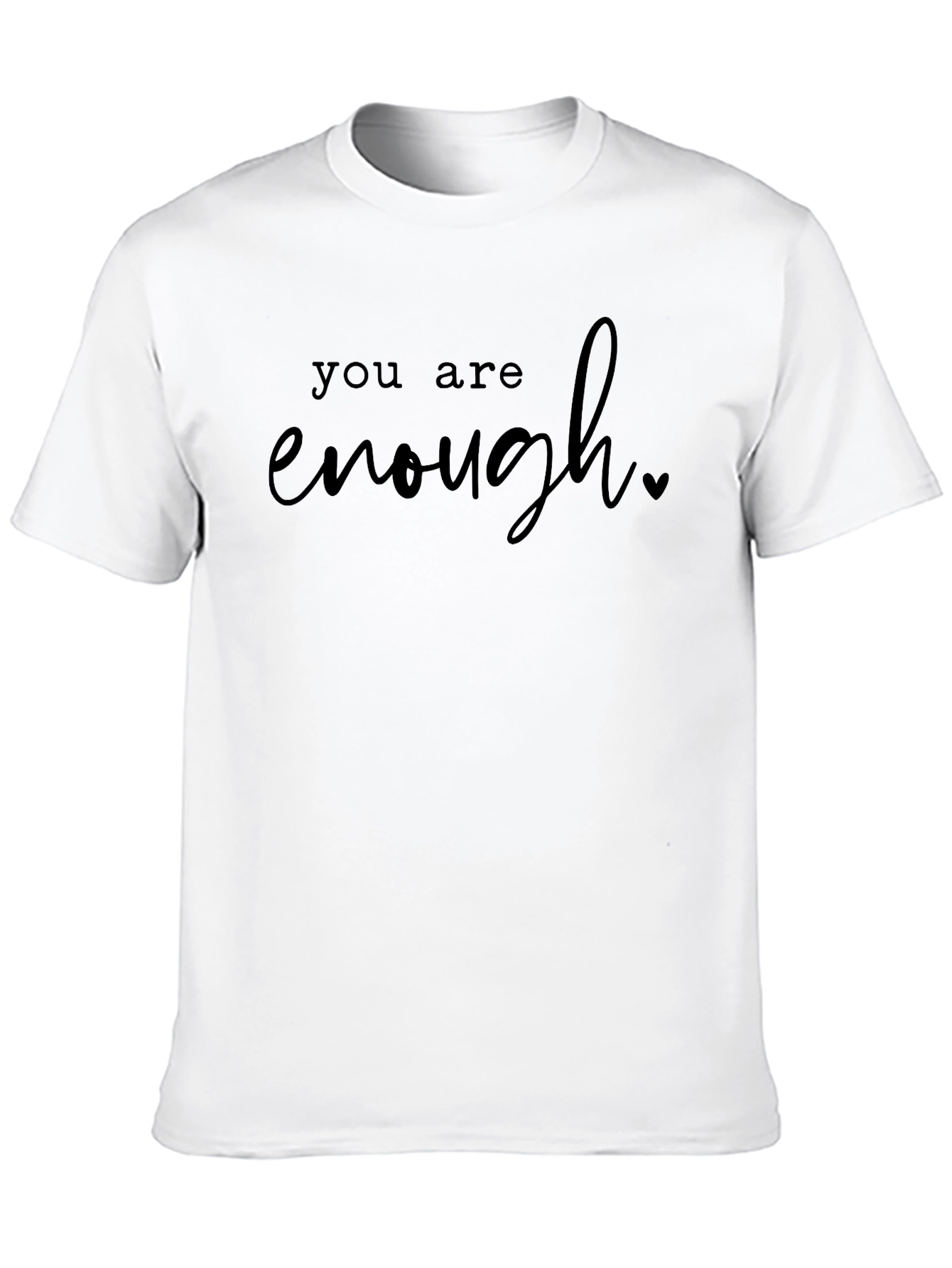 You Are Enough Graphic Tee - Black Unisex T-Shirt