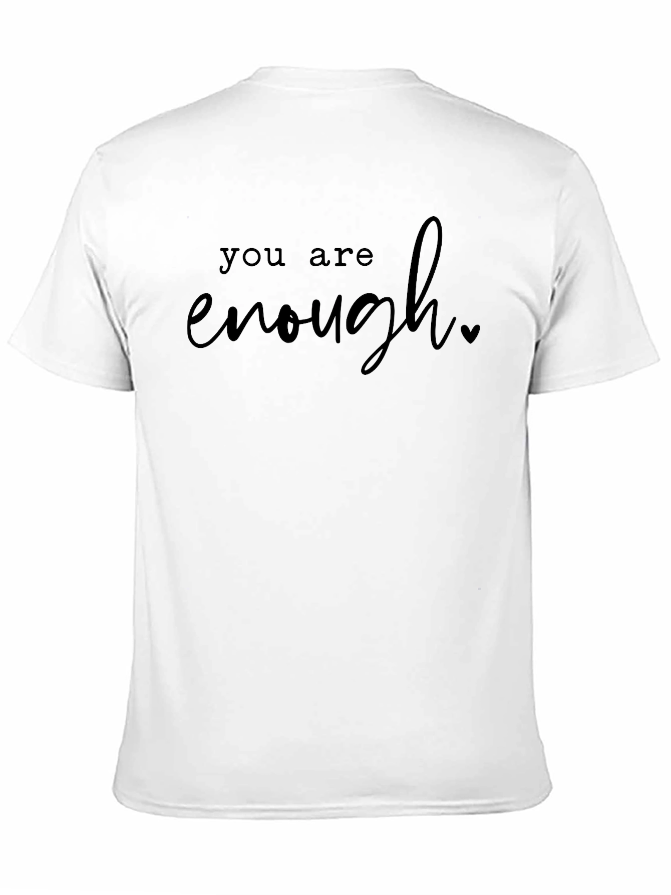 You Are Enough Graphic Tee - Black Unisex T-Shirt