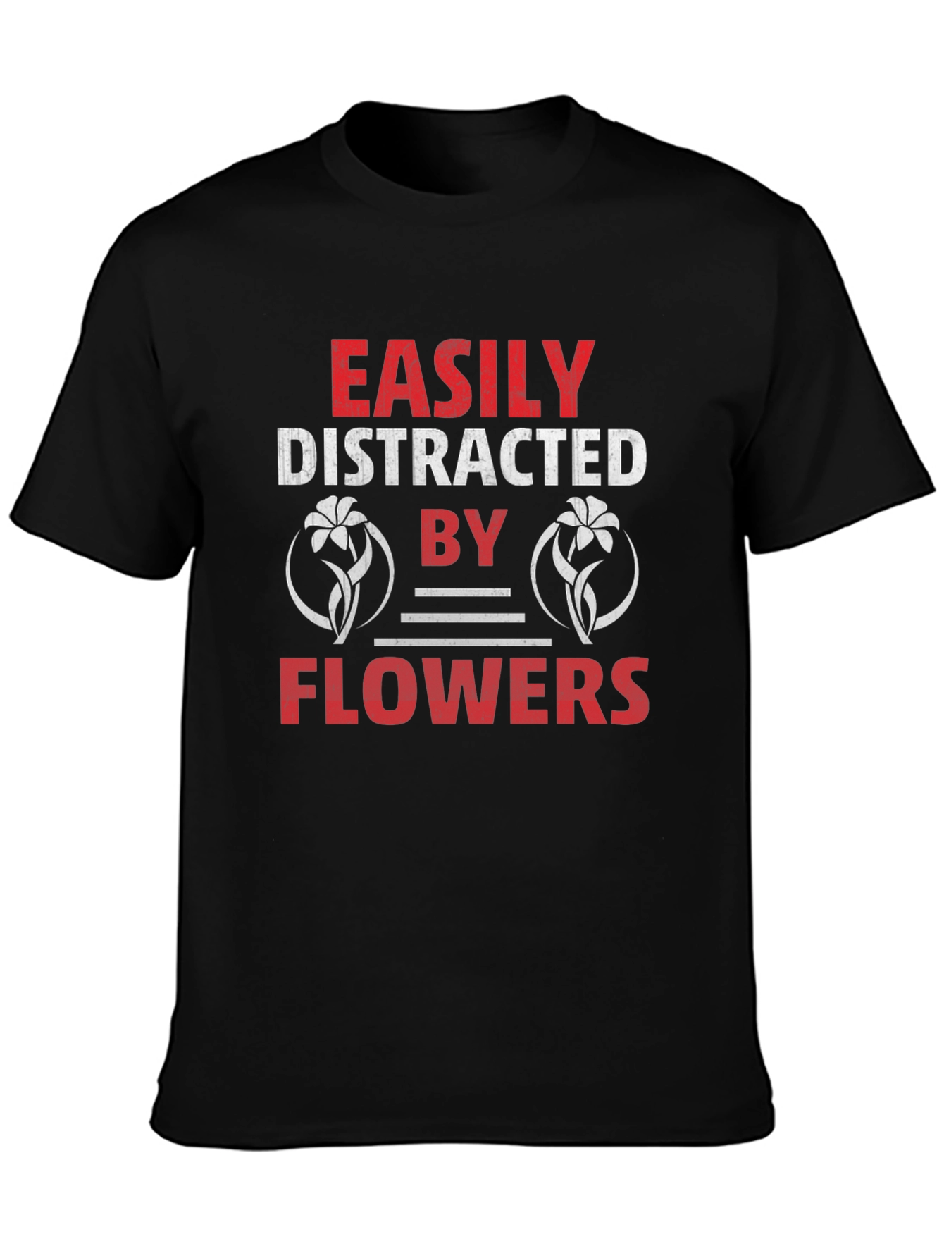 Easily Distracted By Flowers Graphic Tee