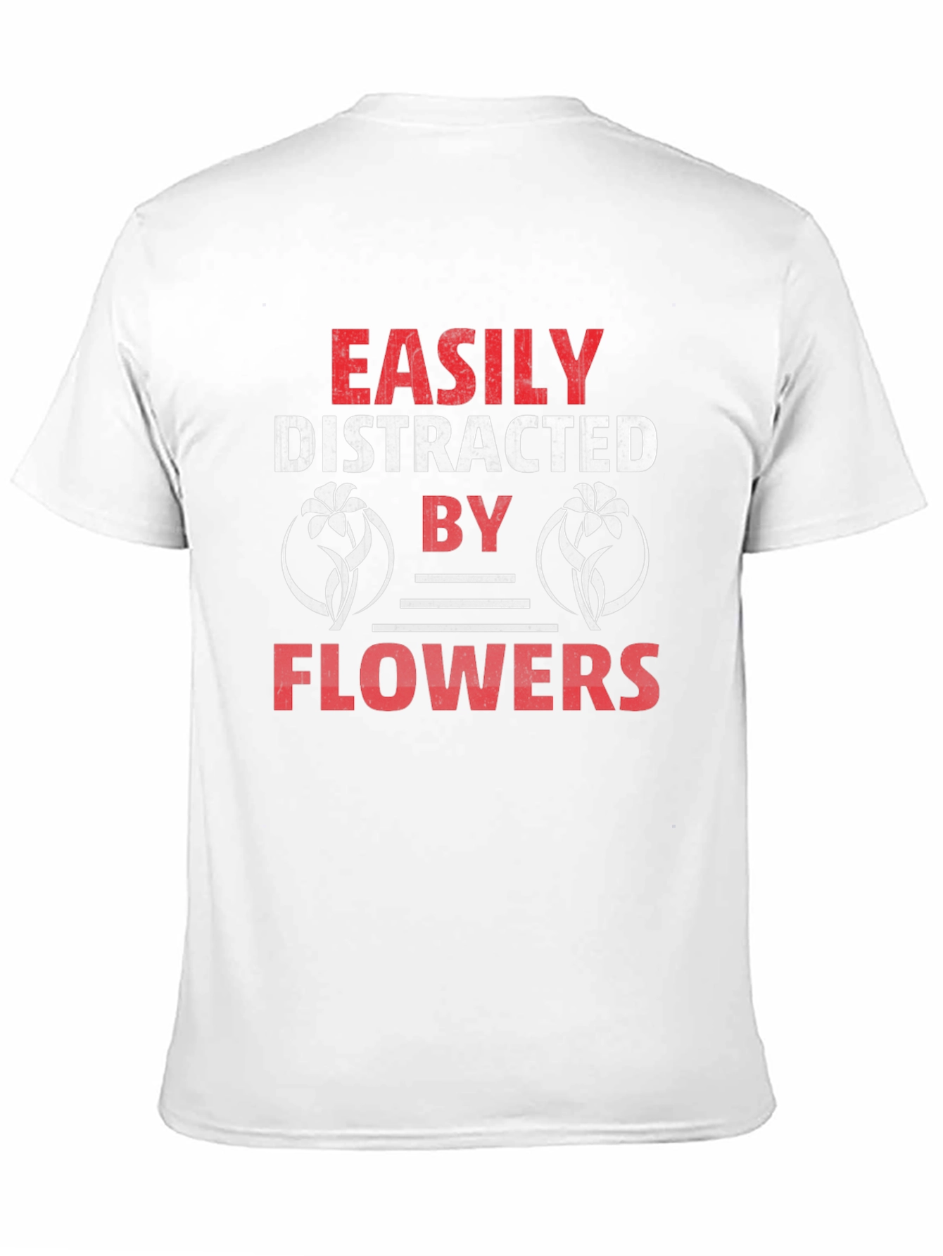 Easily Distracted By Flowers Graphic Tee