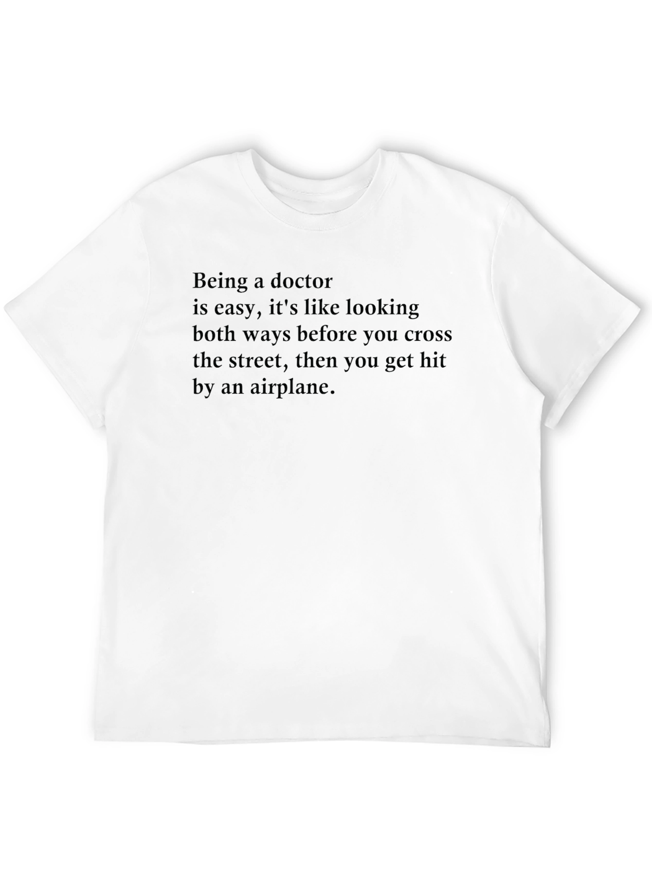 Doctor Joke T-Shirt -  Black Crew Neck