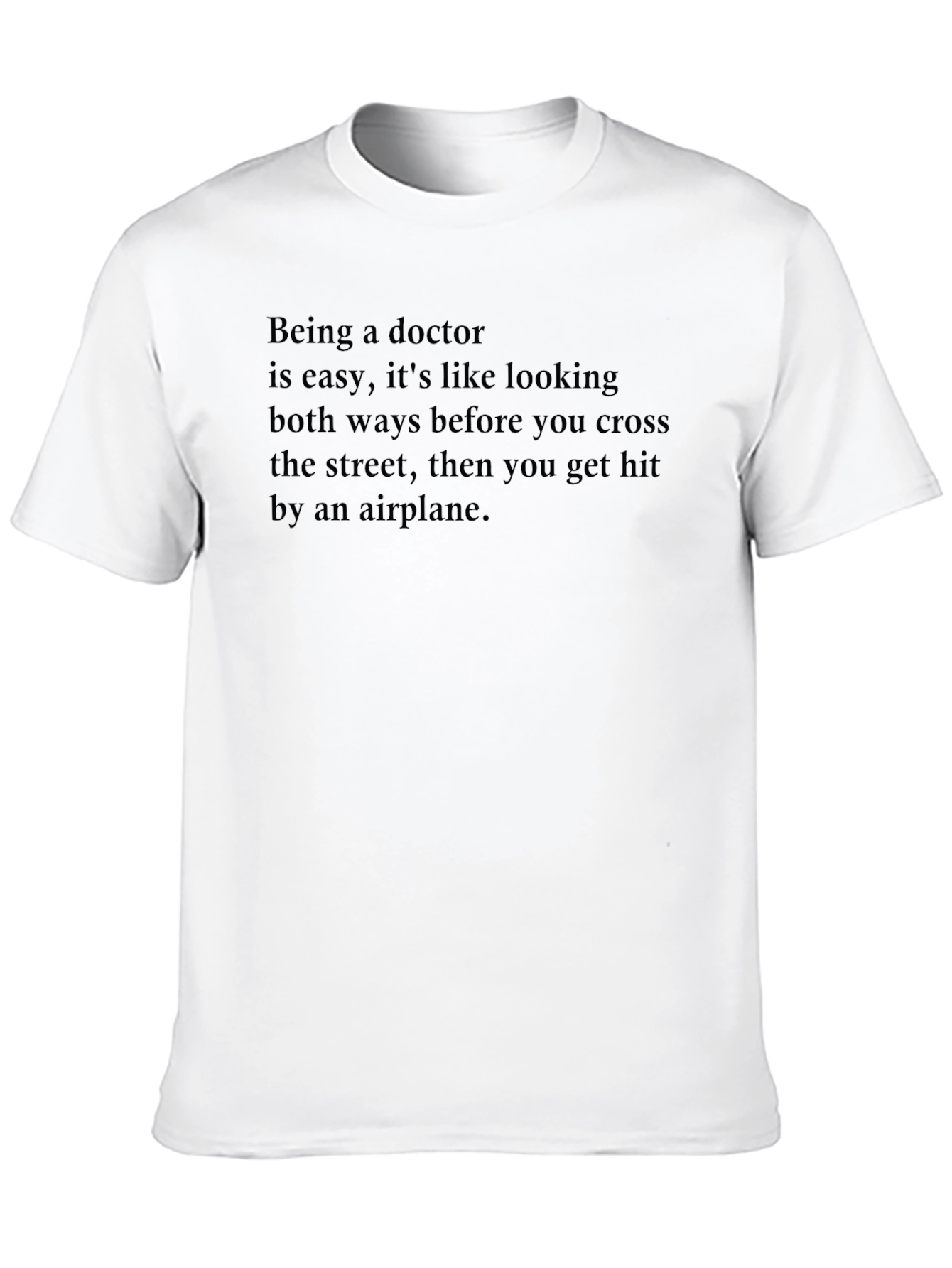 Doctor Joke T-Shirt -  Black Crew Neck