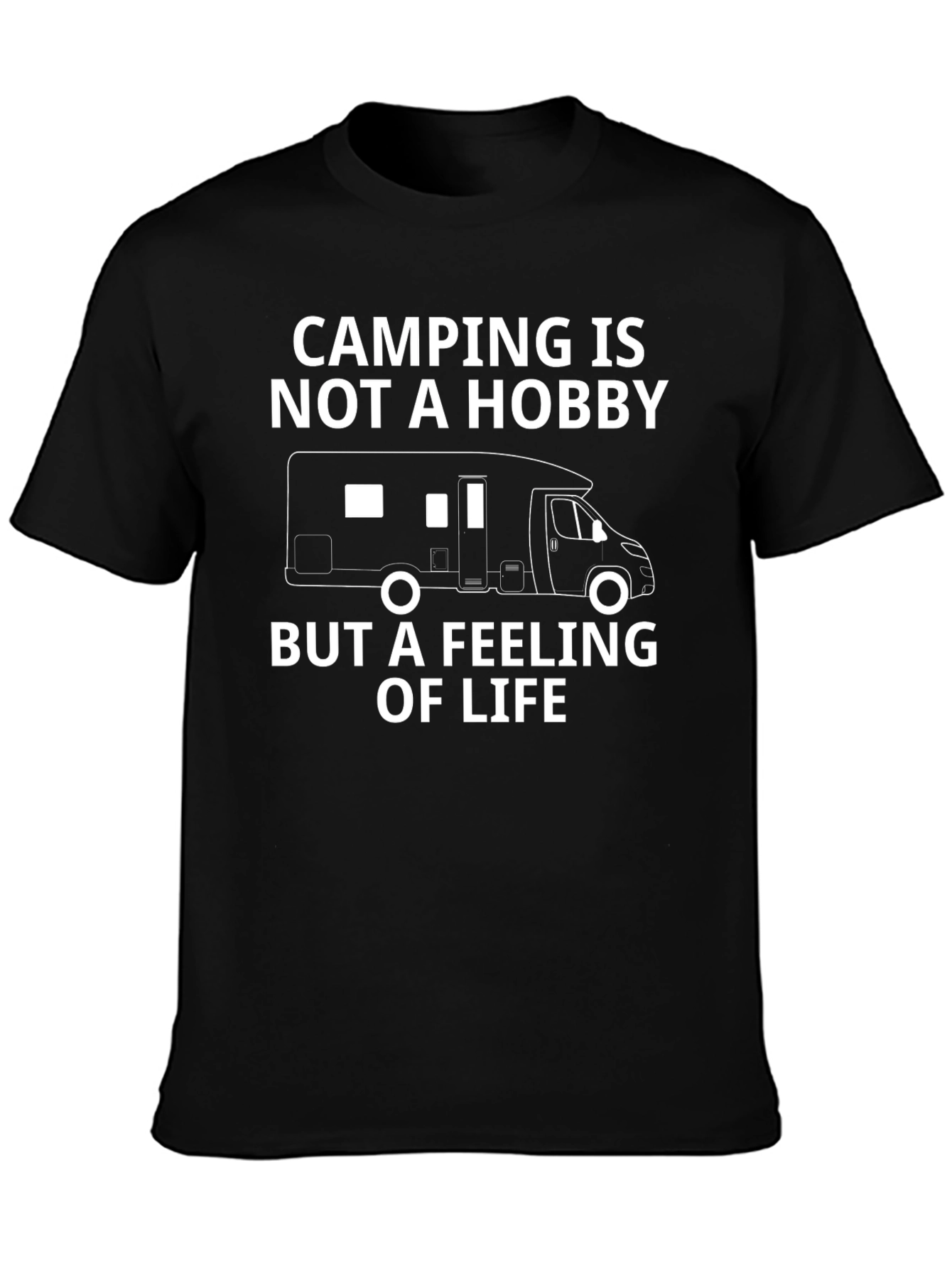 Camping is a Feeling of Life T-Shirt
