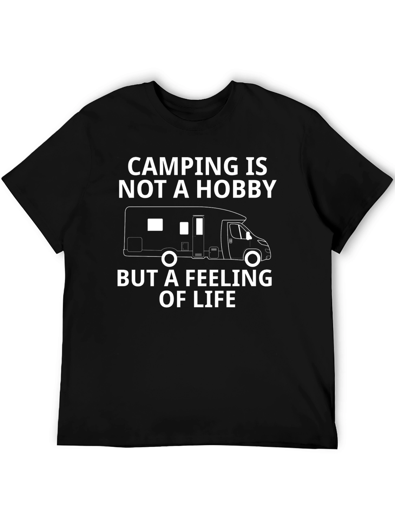 Camping is a Feeling of Life T-Shirt