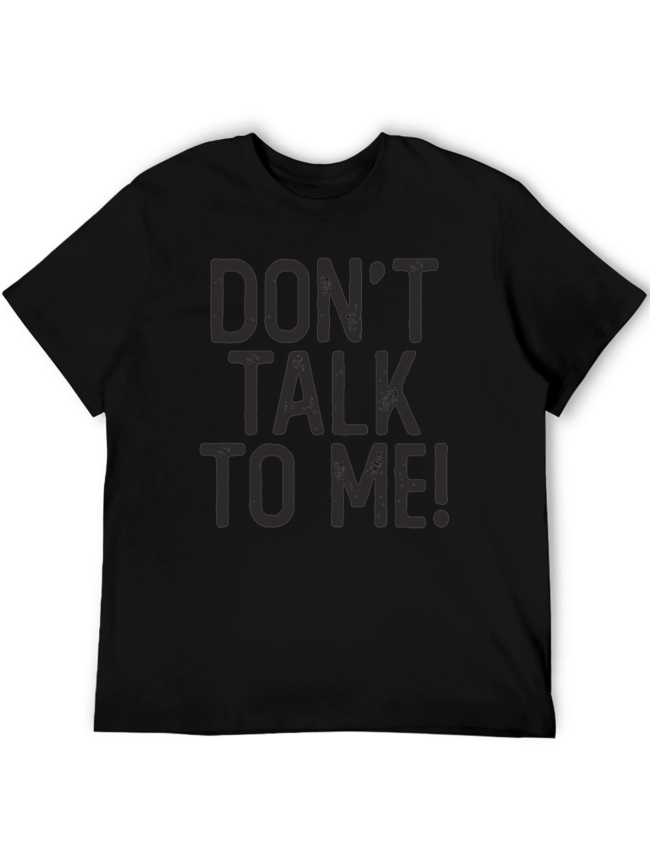 Dont Talk To Me! Graphic Print Tee