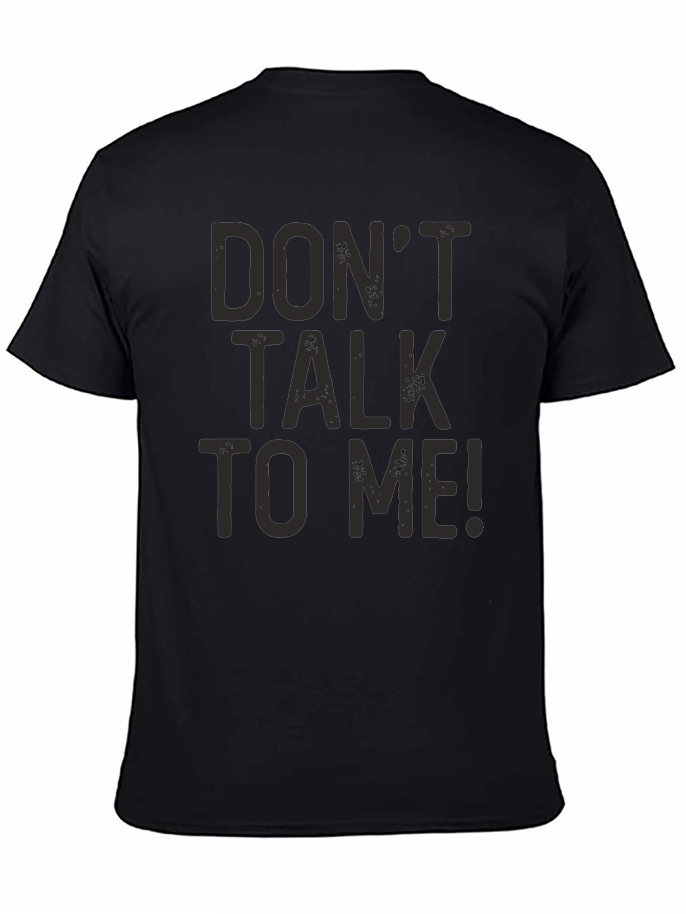 Dont Talk To Me! Graphic Print Tee