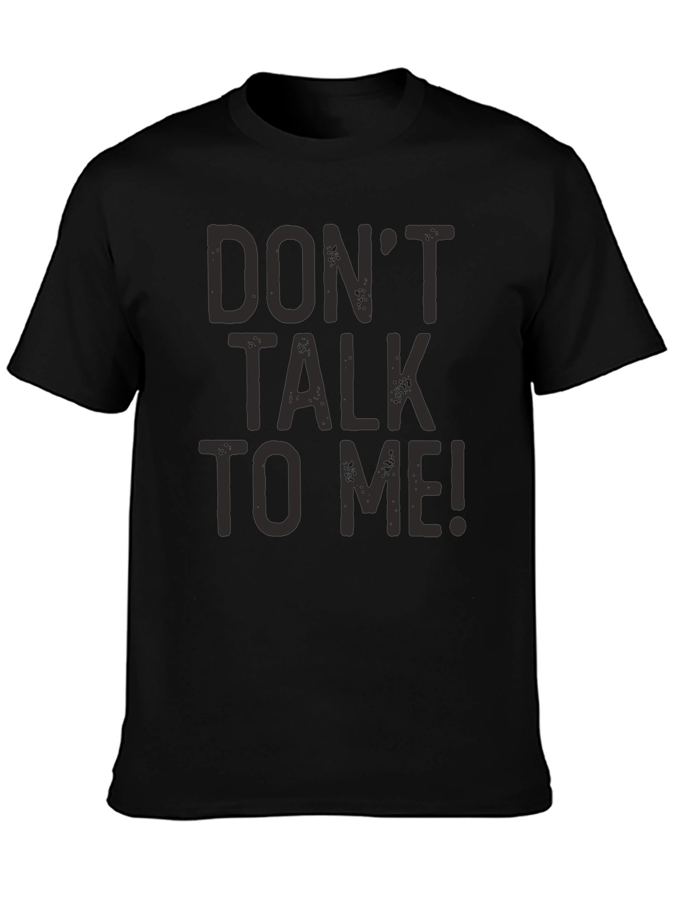 Dont Talk To Me! Graphic Print Tee
