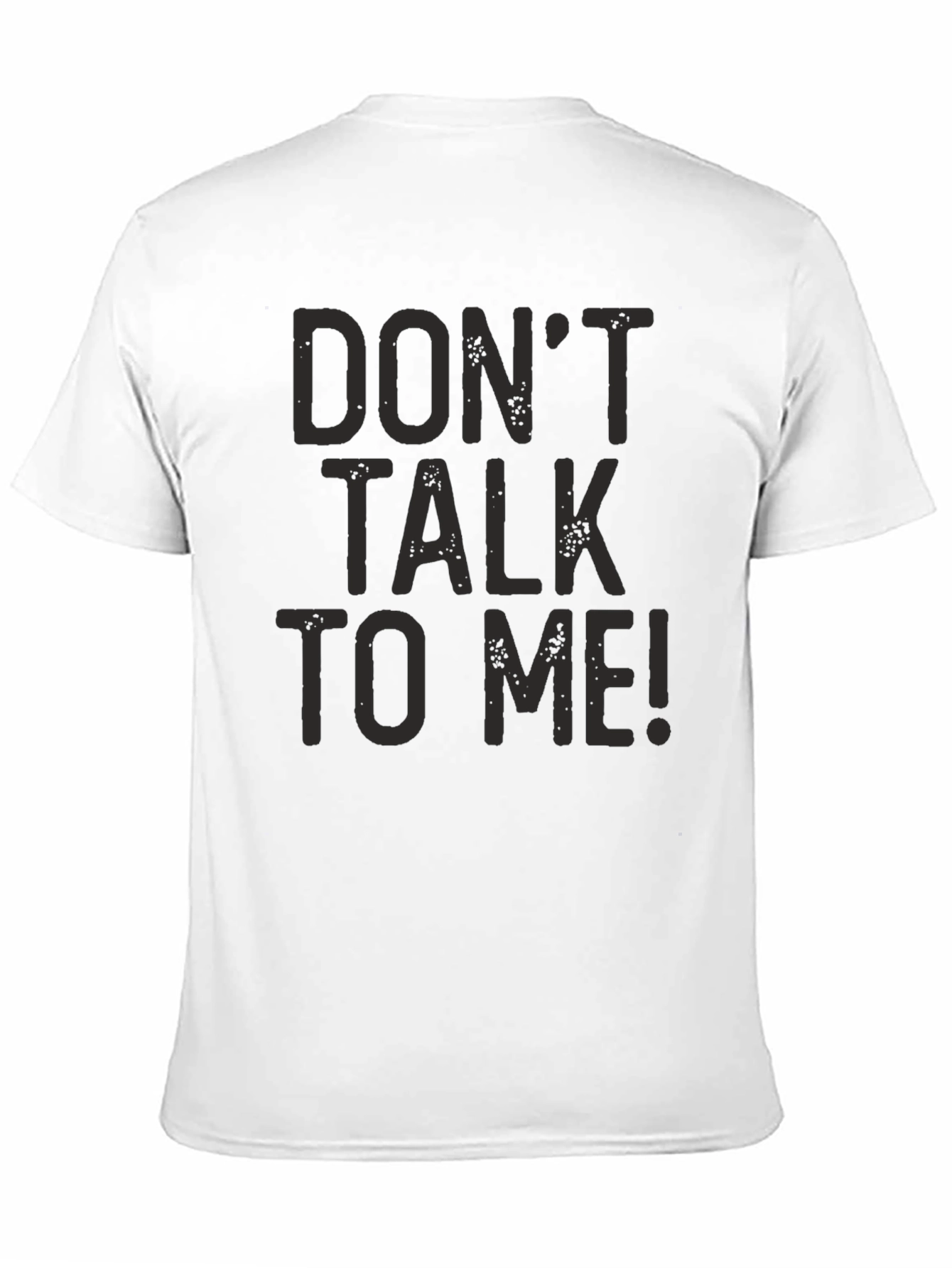 Dont Talk To Me! Graphic Print Tee