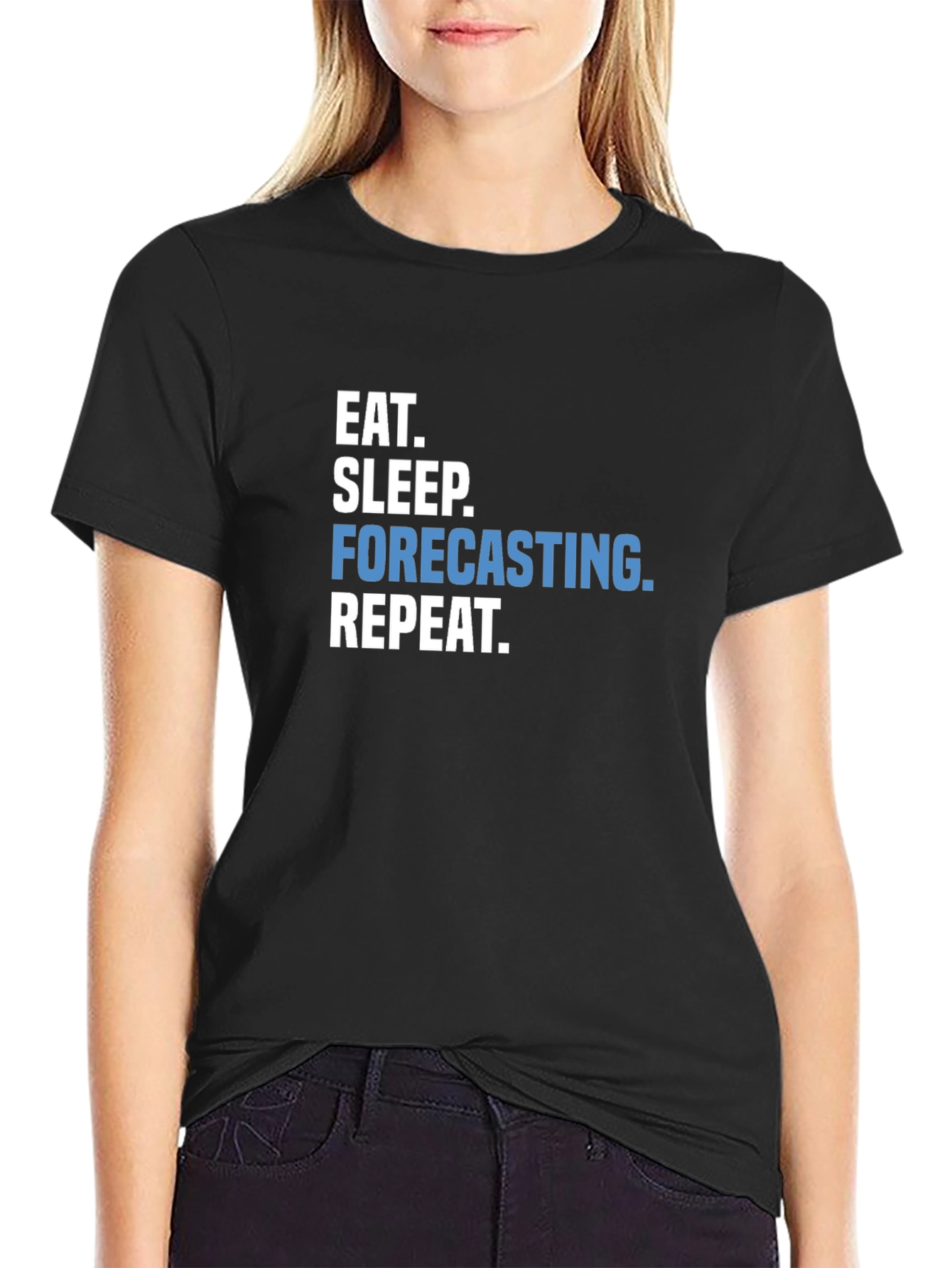 Eat Sleep Forecasting Repeat T-Shirt