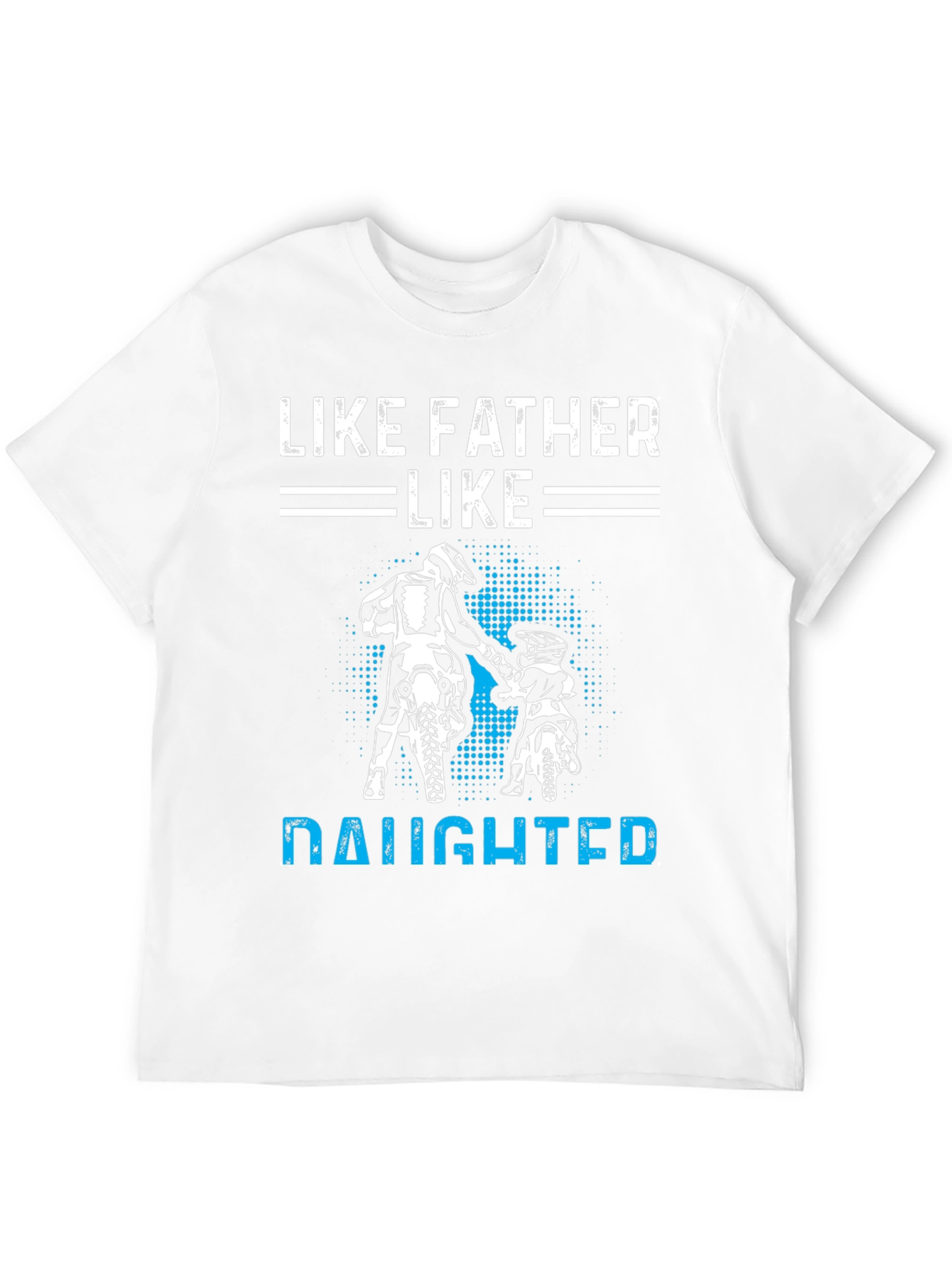 Like Father Like Daughter Motorcross T-Shirt
