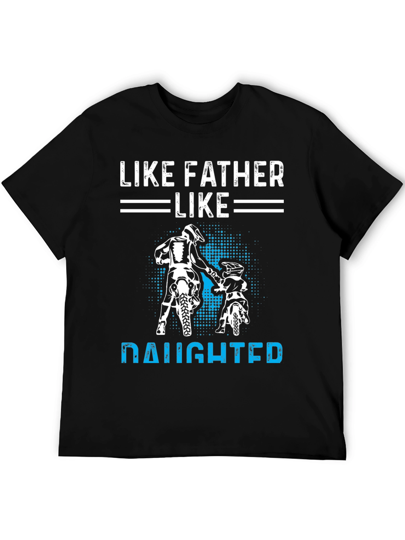 Like Father Like Daughter Motorcross T-Shirt