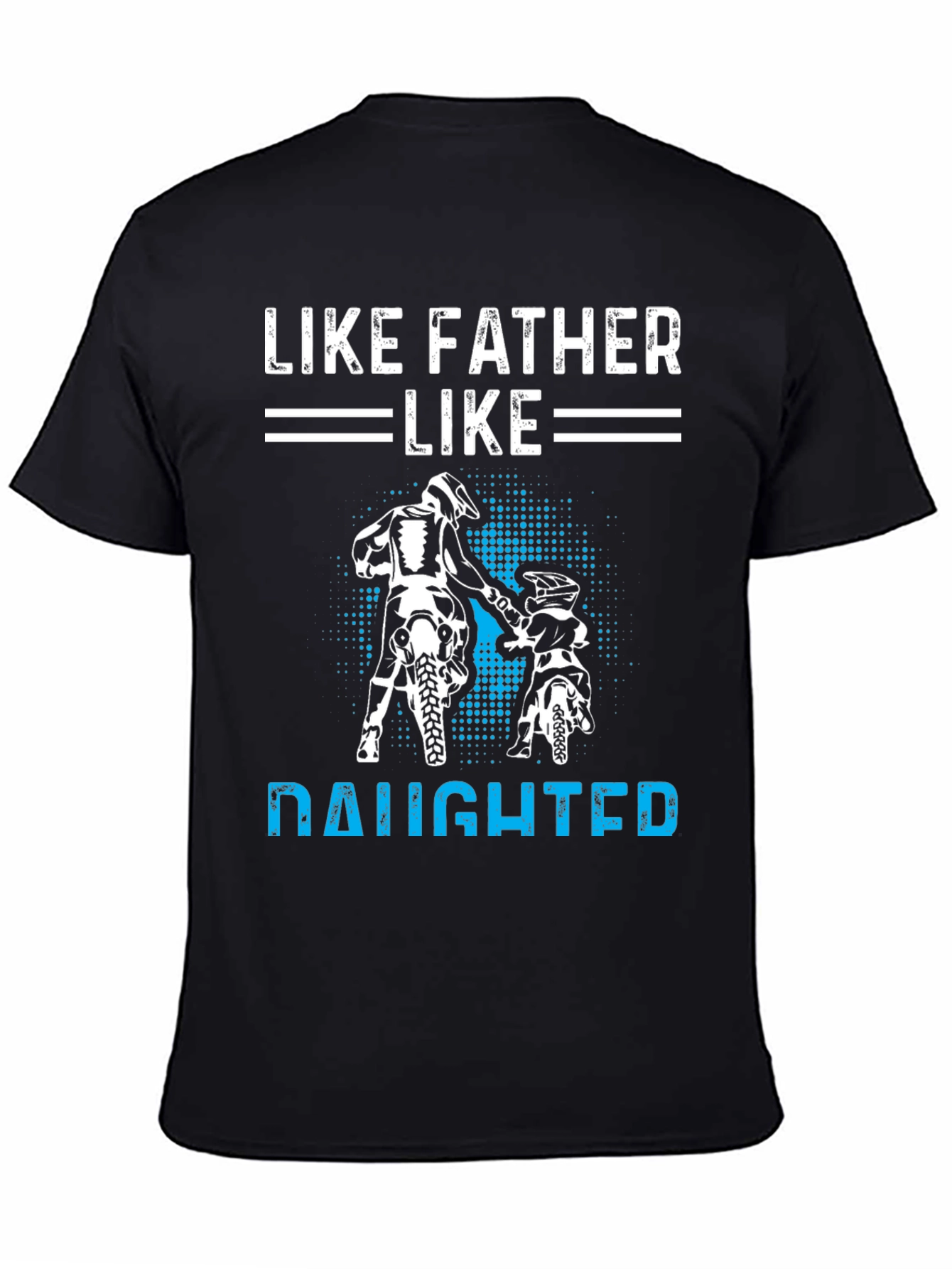 Like Father Like Daughter Motorcross T-Shirt