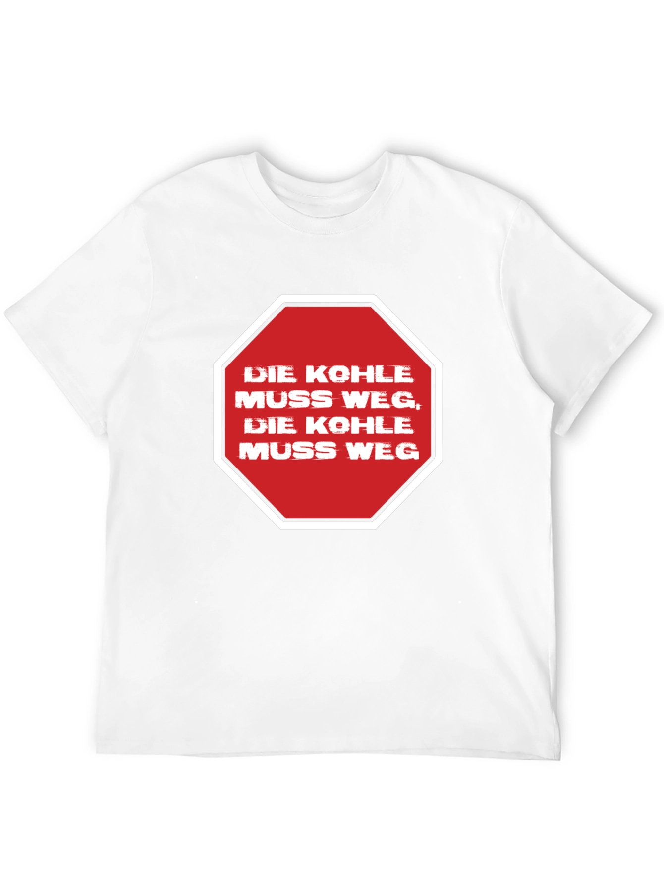 Die Kohle Muss Weg T-Shirt - Statement Tee