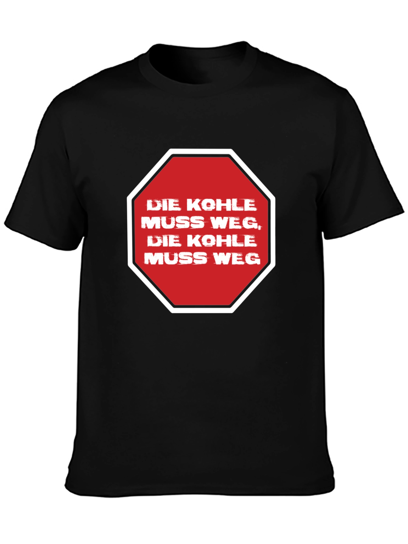 Die Kohle Muss Weg T-Shirt - Statement Tee