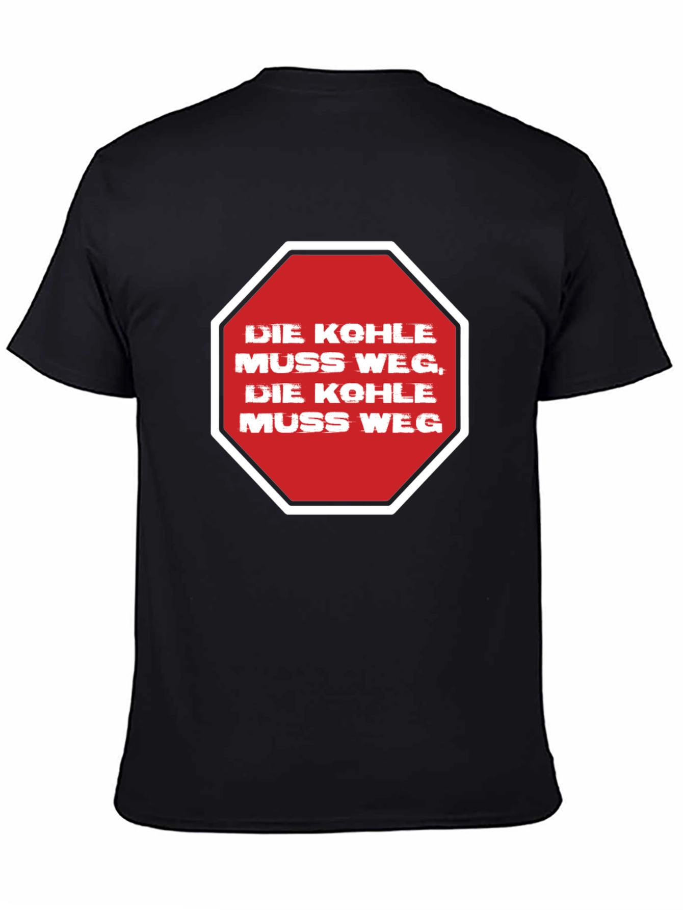 Die Kohle Muss Weg T-Shirt - Statement Tee