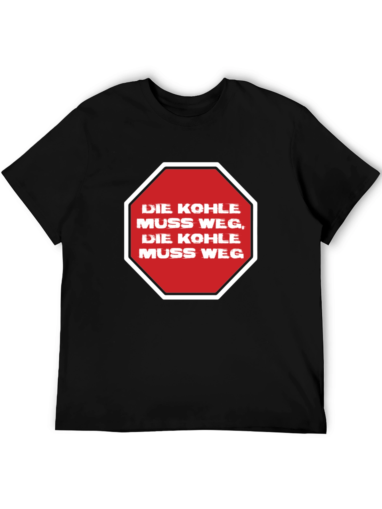 Die Kohle Muss Weg T-Shirt - Statement Tee