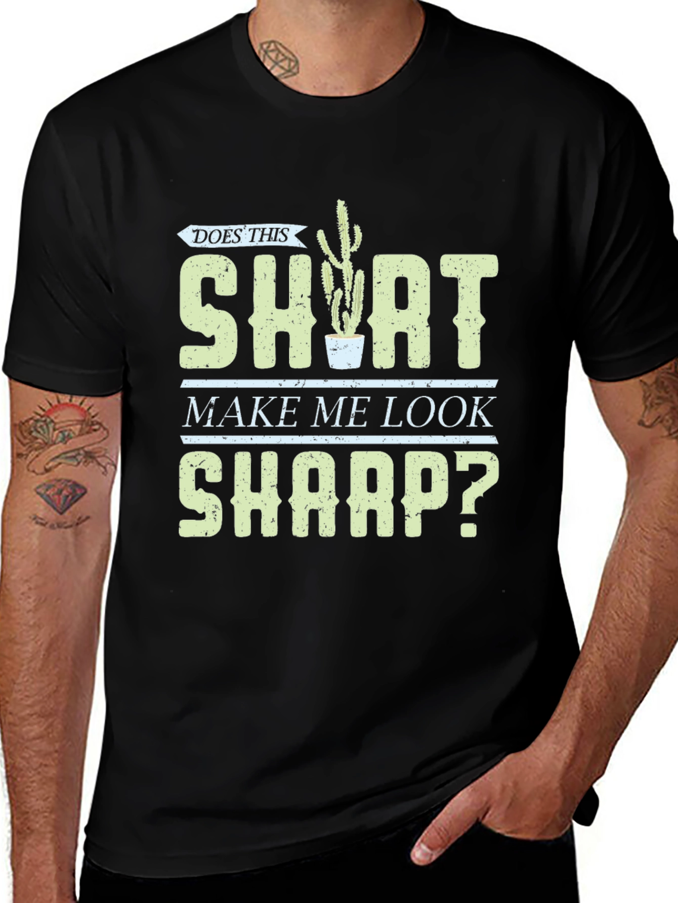 Does This Shirt Make Me Look Sharp? Graphic Tee
