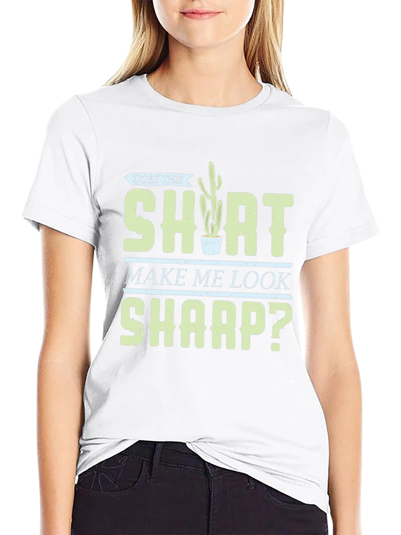 Does This Shirt Make Me Look Sharp? Graphic Tee
