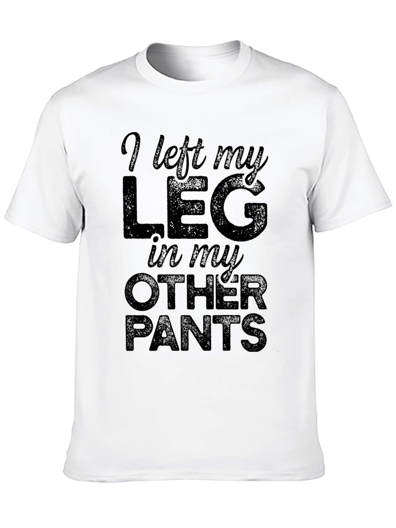 Funny Leg in Other Pants T-Shirt