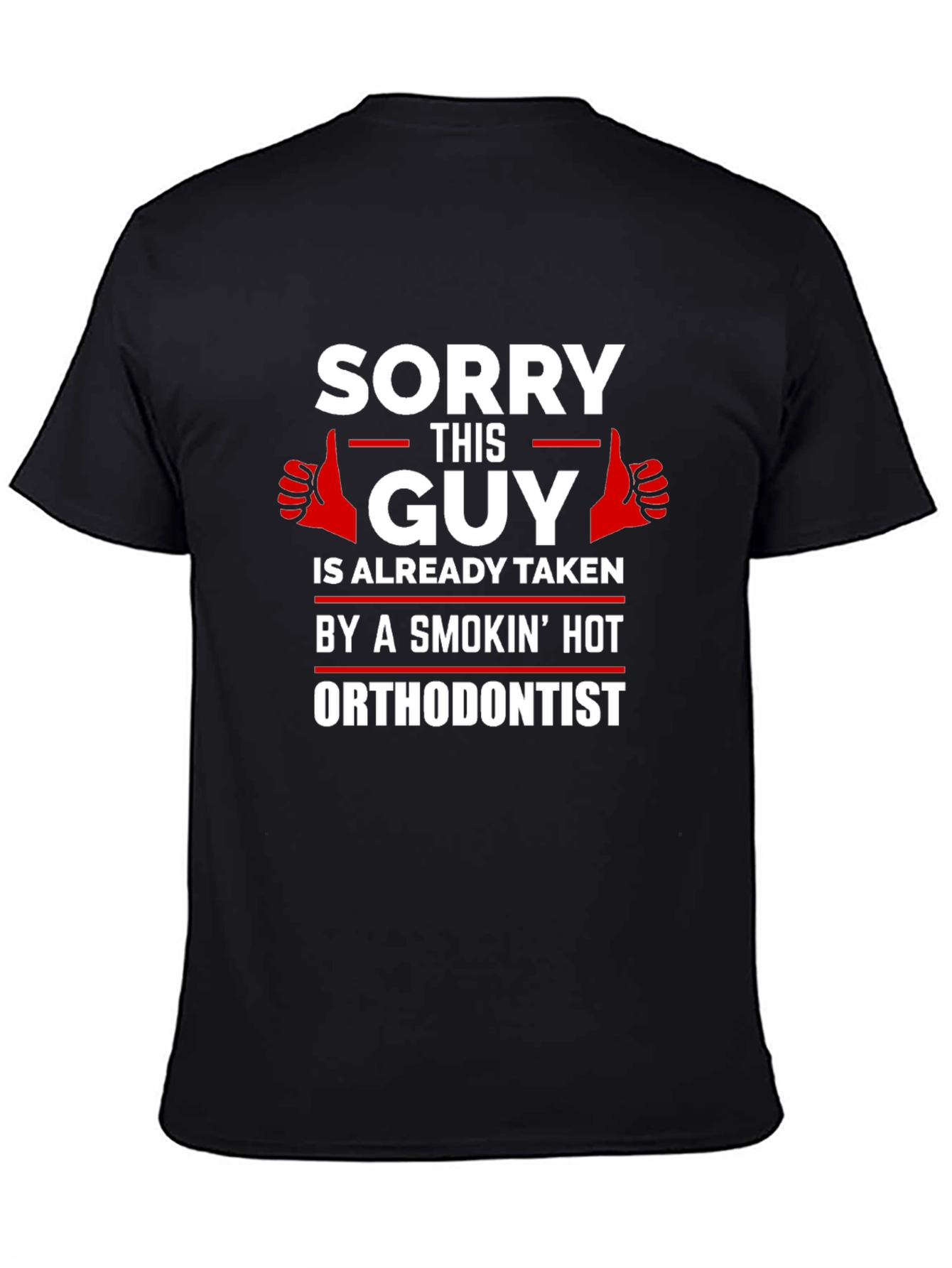 Sorry This Guy is Taken Orthodontist T-Shirt