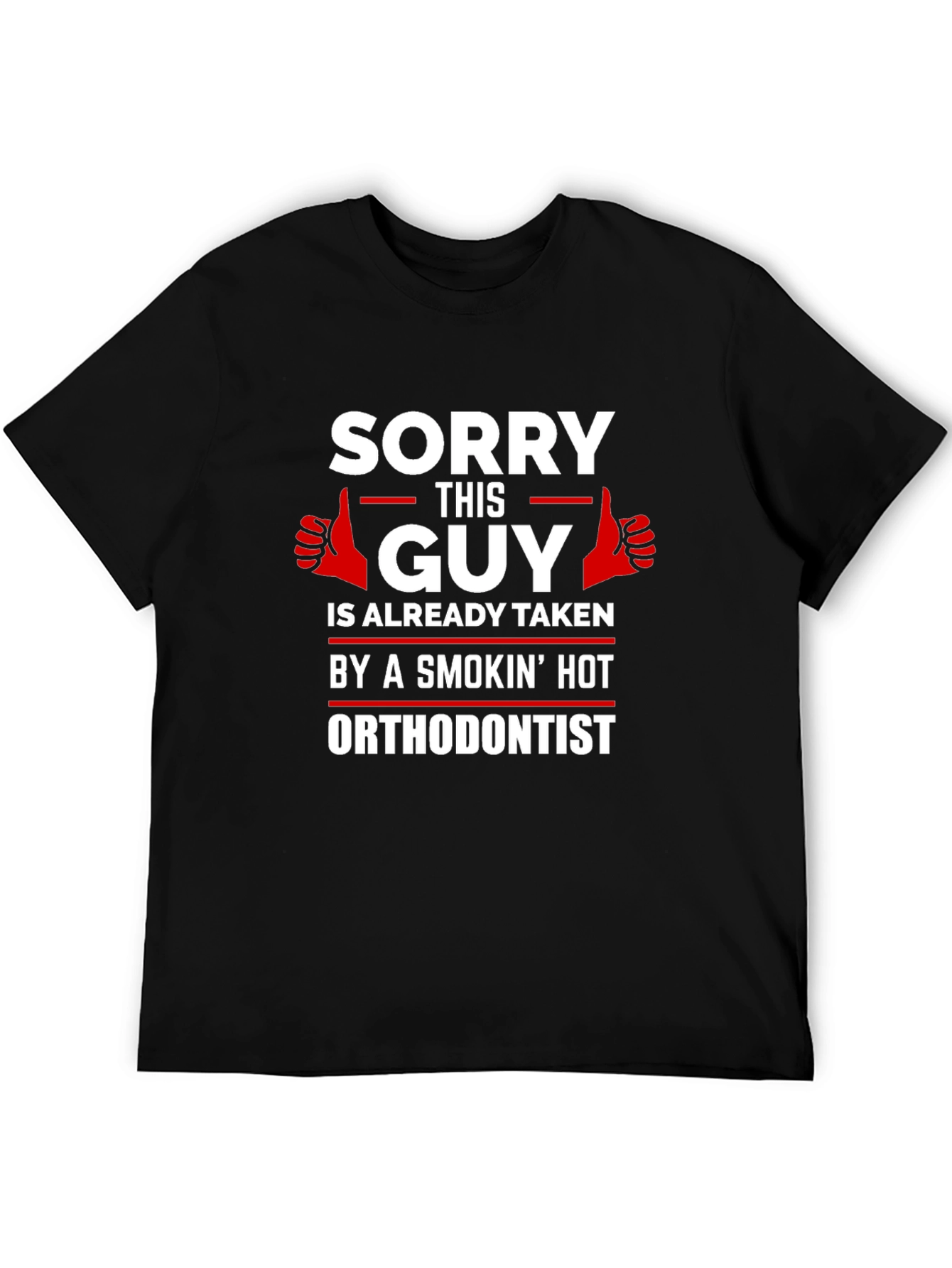 Sorry This Guy is Taken Orthodontist T-Shirt