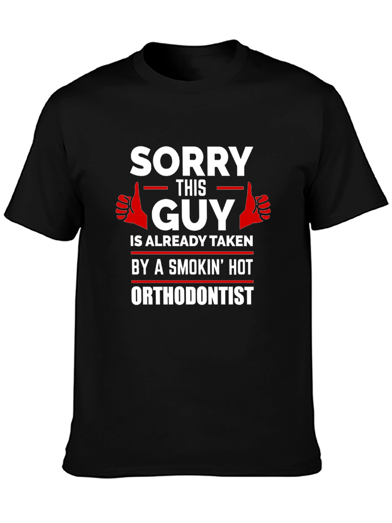 Sorry This Guy is Taken Orthodontist T-Shirt