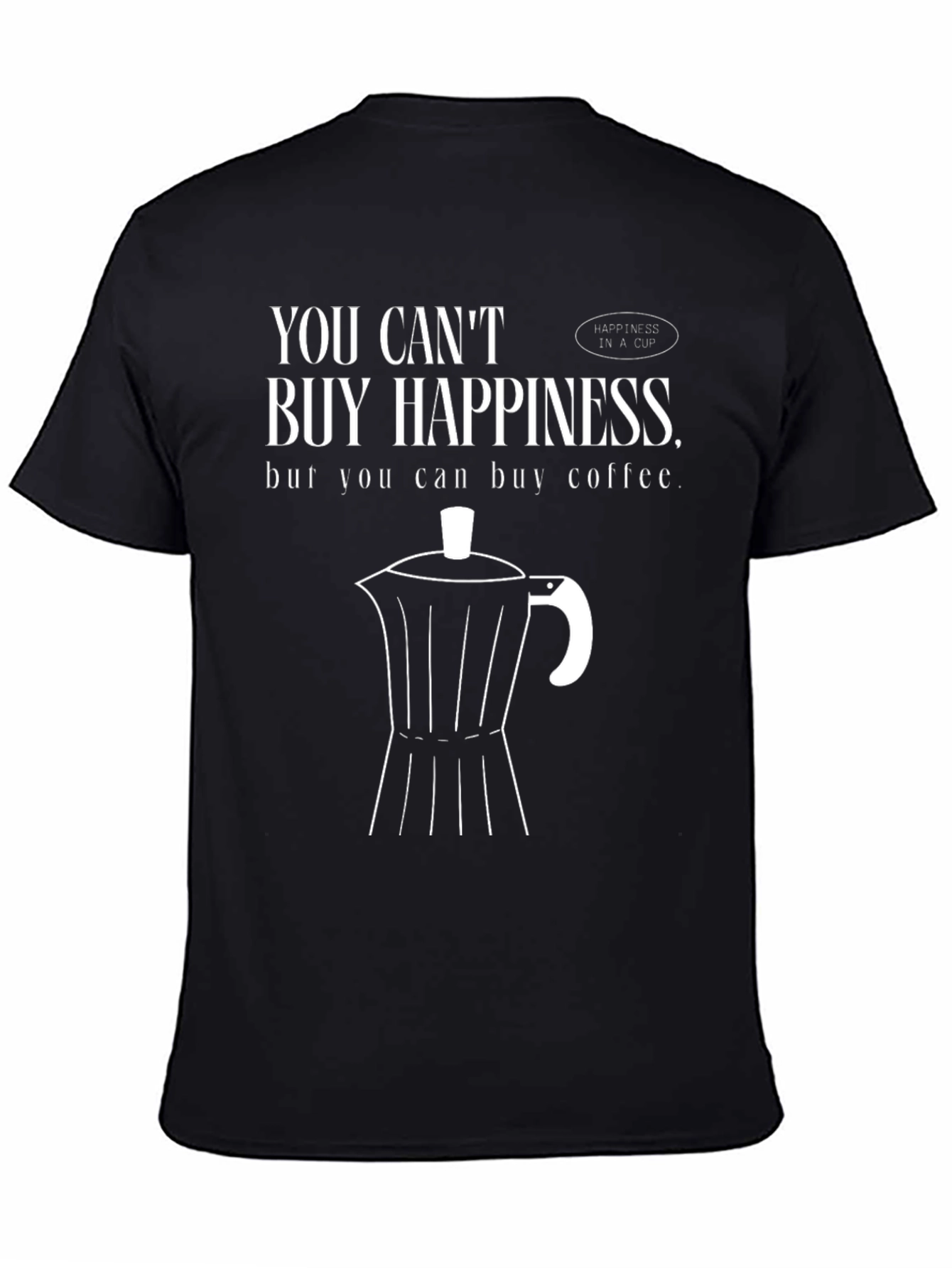 Coffee Lover Tee: Buy Coffee Buy Happiness!