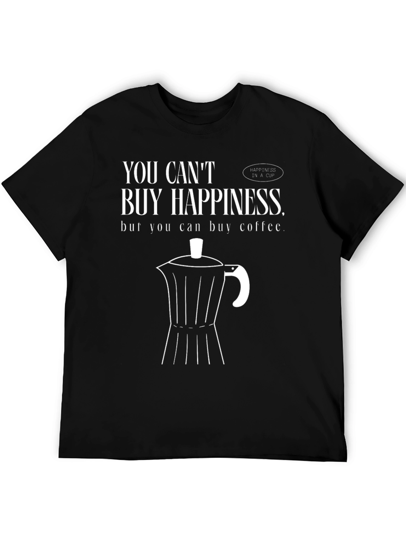 Coffee Lover Tee: Buy Coffee Buy Happiness!
