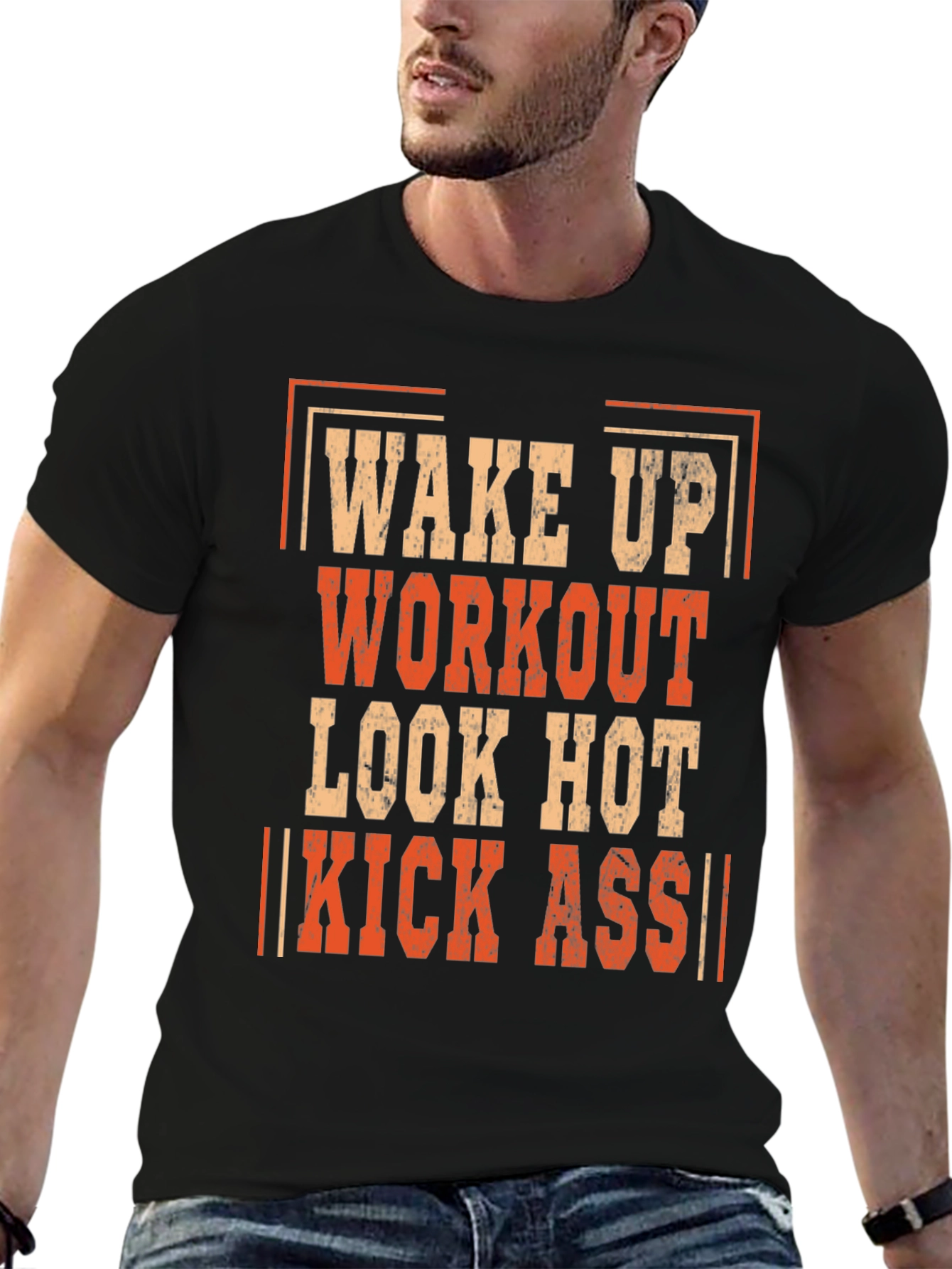 Wake Up Workout Look Hot Kick Ass T-Shirt