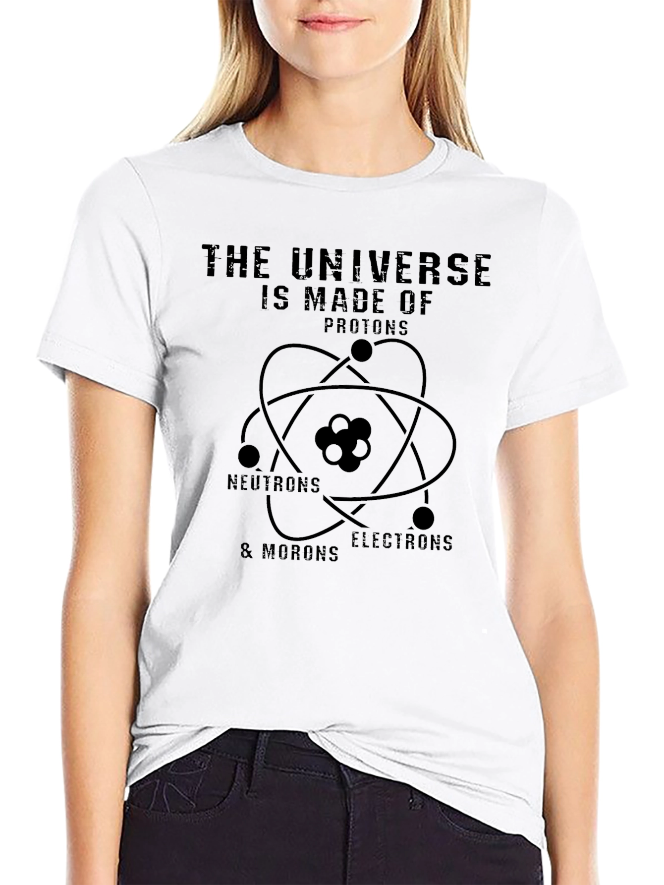 Universe Made of Morons Funny Science T-Shirt