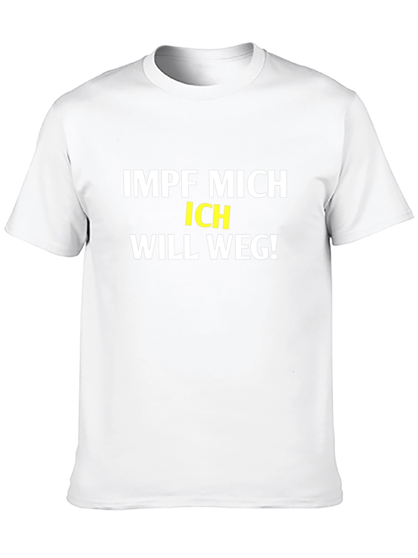 IMPF MICH ICH WILL WEG! T-Shirt