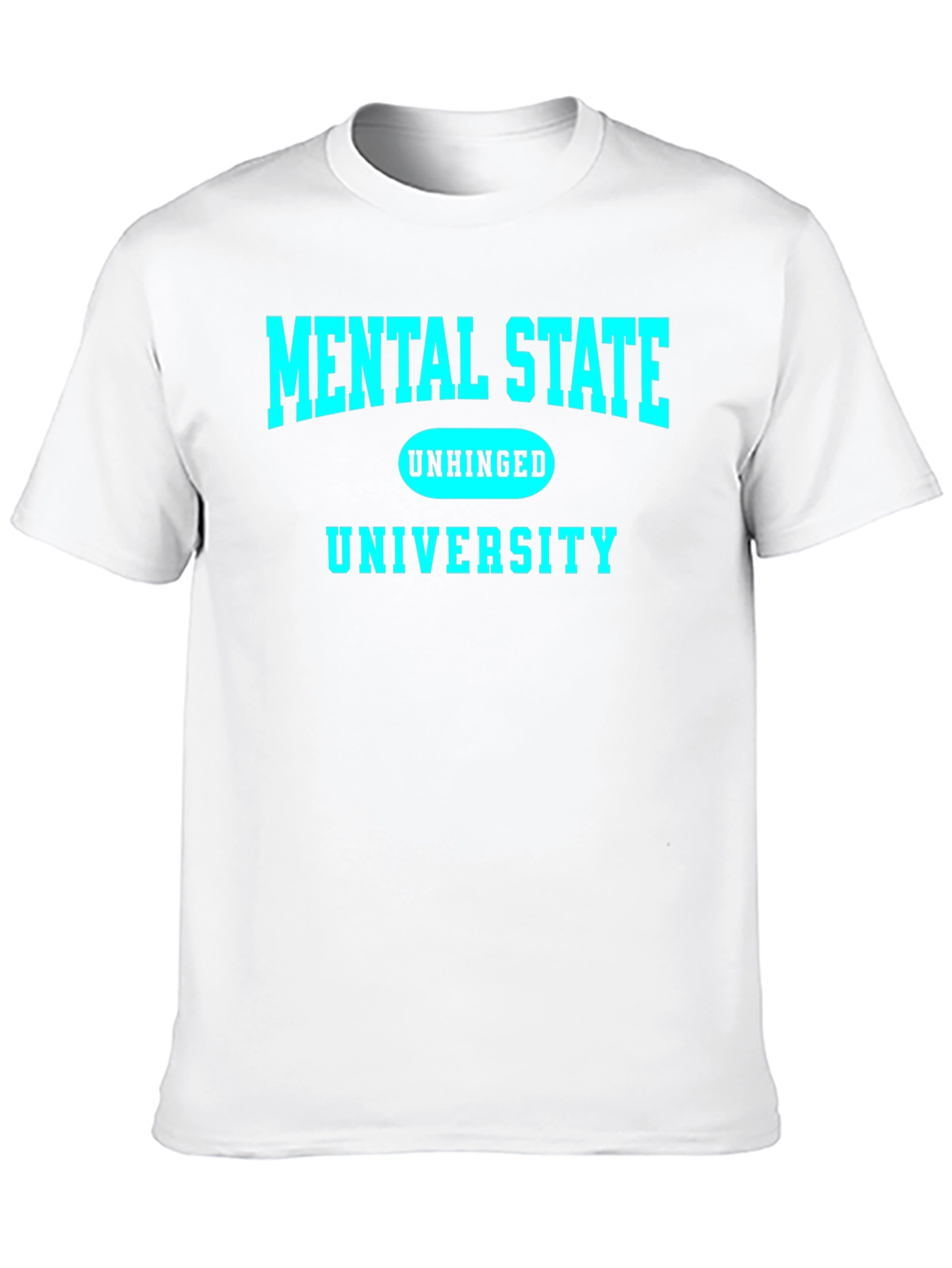 Mental State Unhinged University Graphic Tee