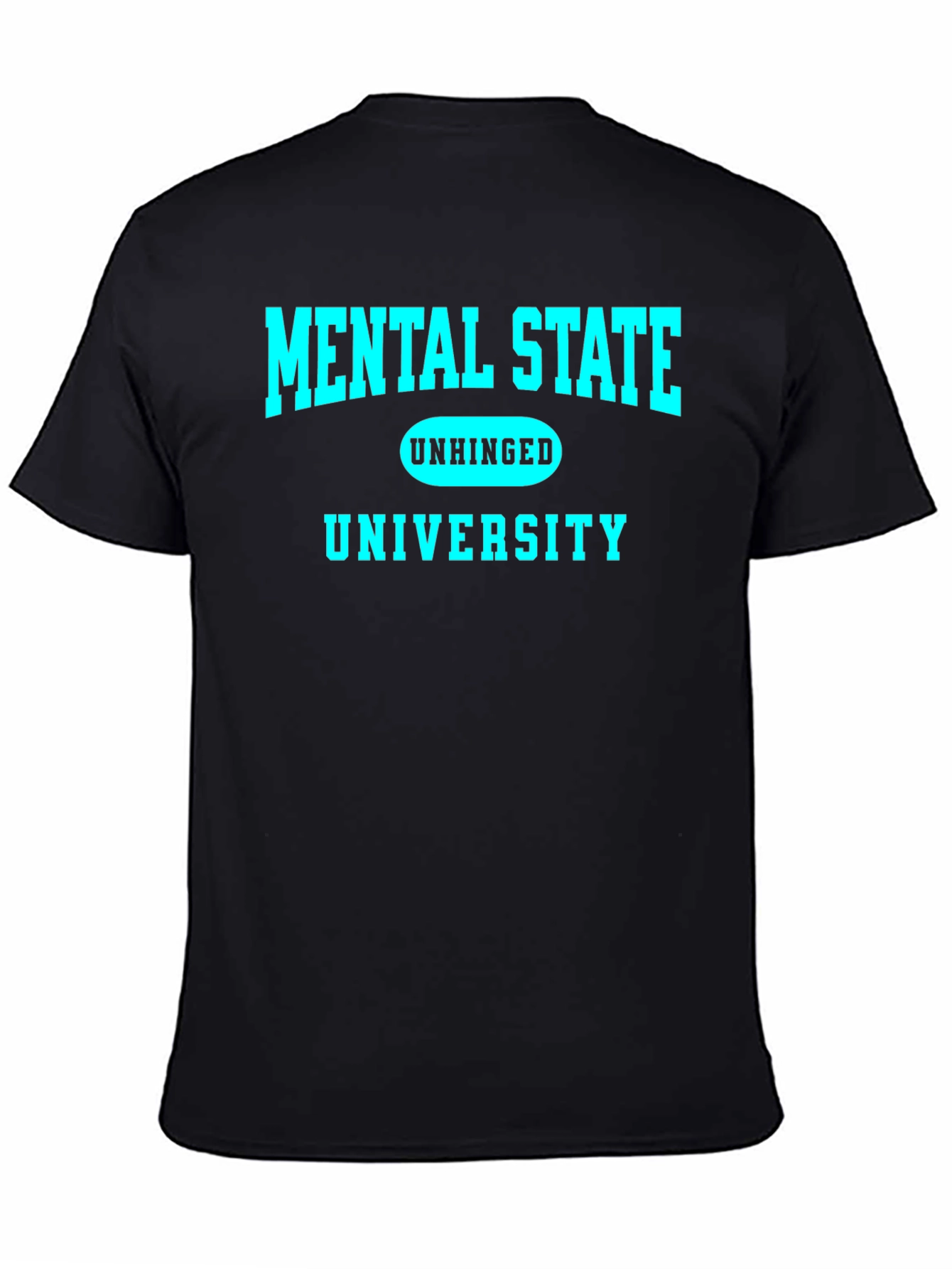 Mental State Unhinged University Graphic Tee