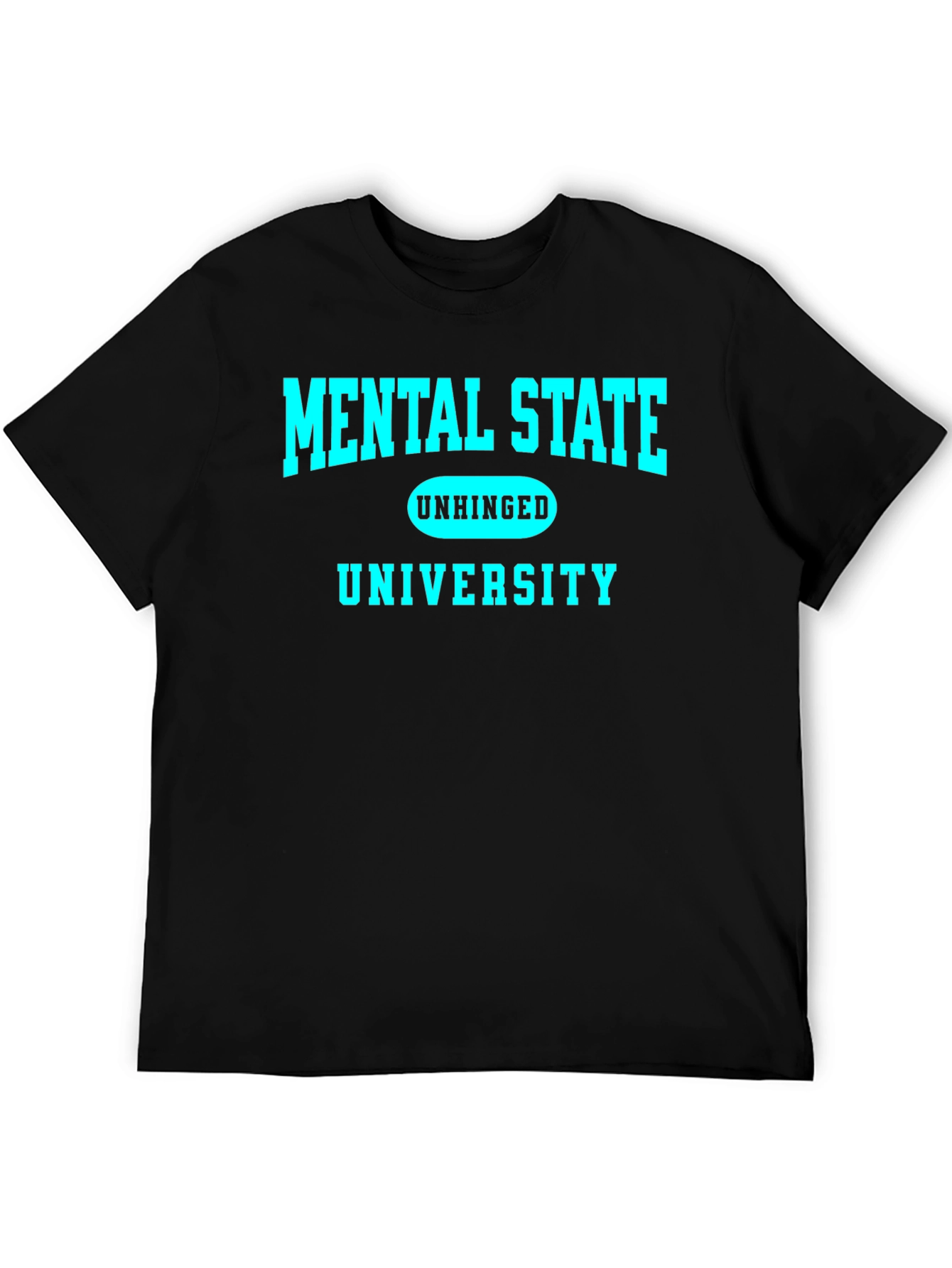 Mental State Unhinged University Graphic Tee