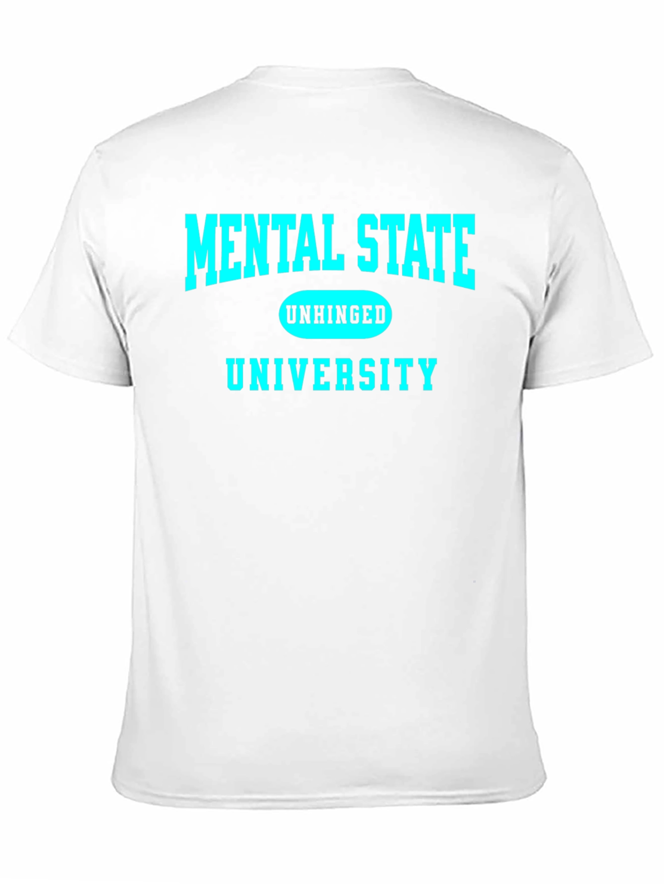 Mental State Unhinged University Graphic Tee
