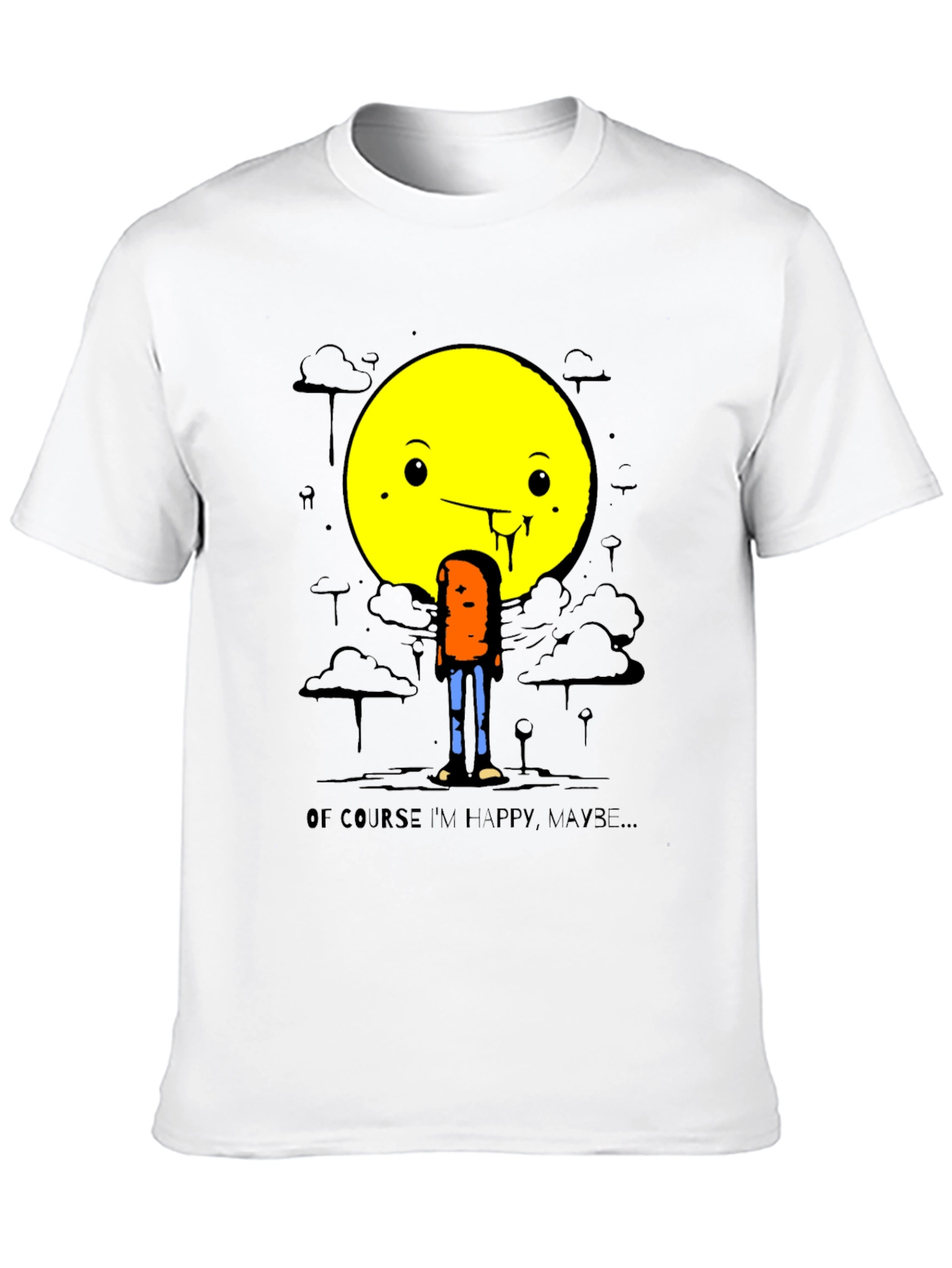 Humorous Happy Maybe Graphic Tee
